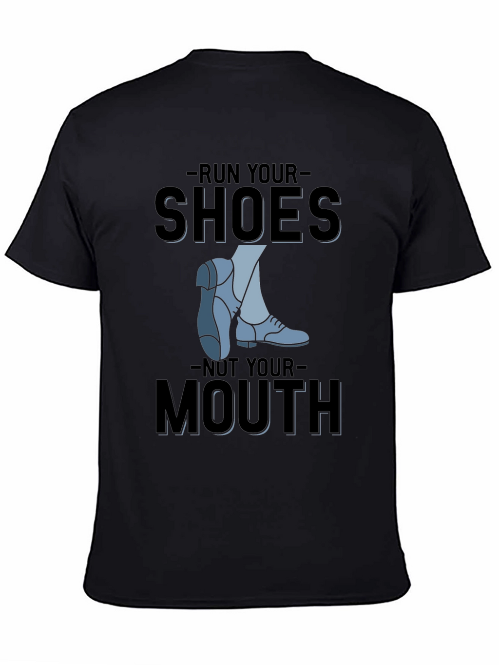 Run Your Shoes T-Shirt