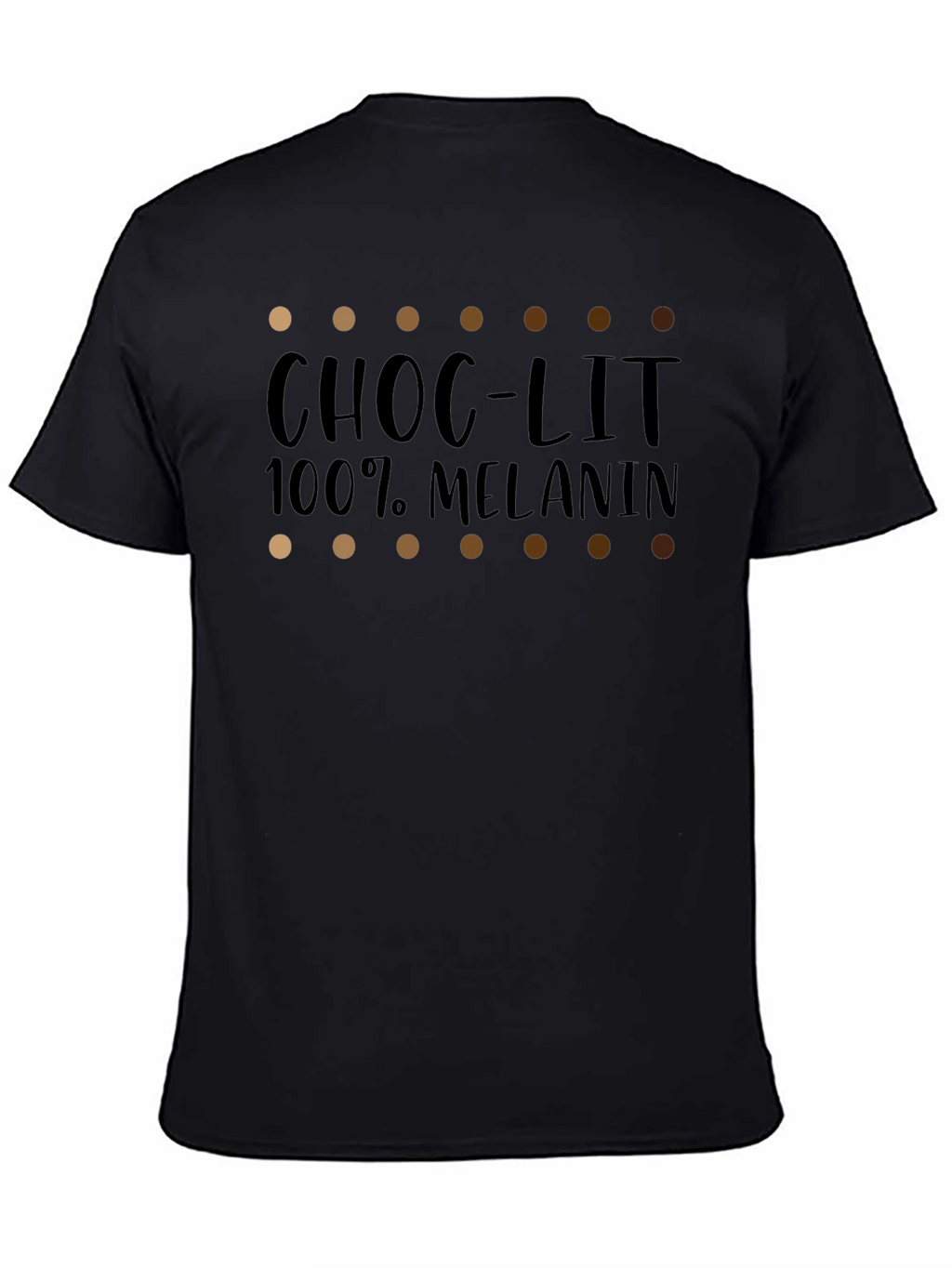 Choc-Lit 100% Melanin Graphic T-Shirt