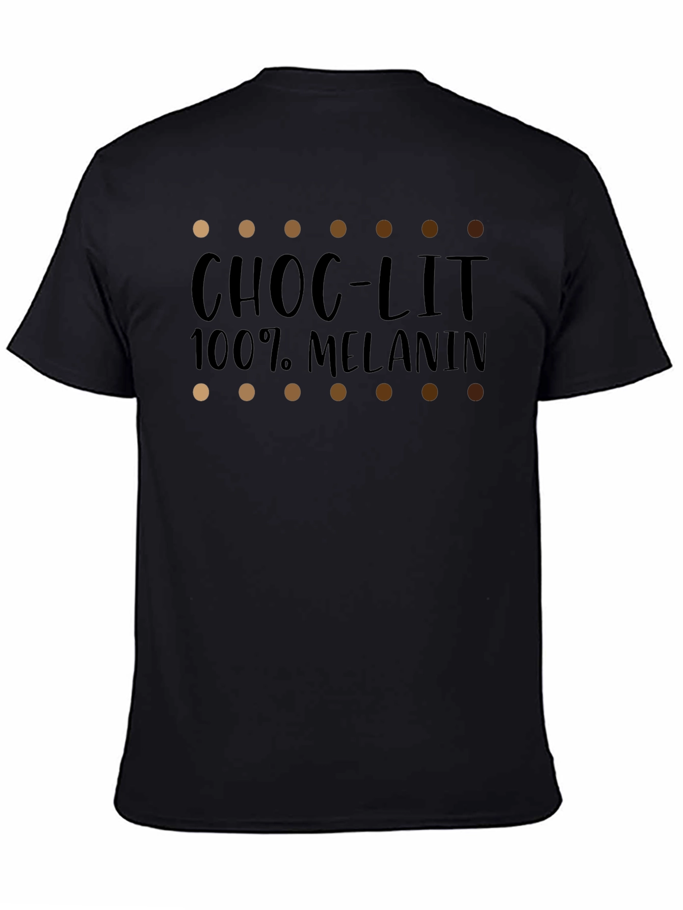 Choc-Lit 100% Melanin Graphic T-Shirt