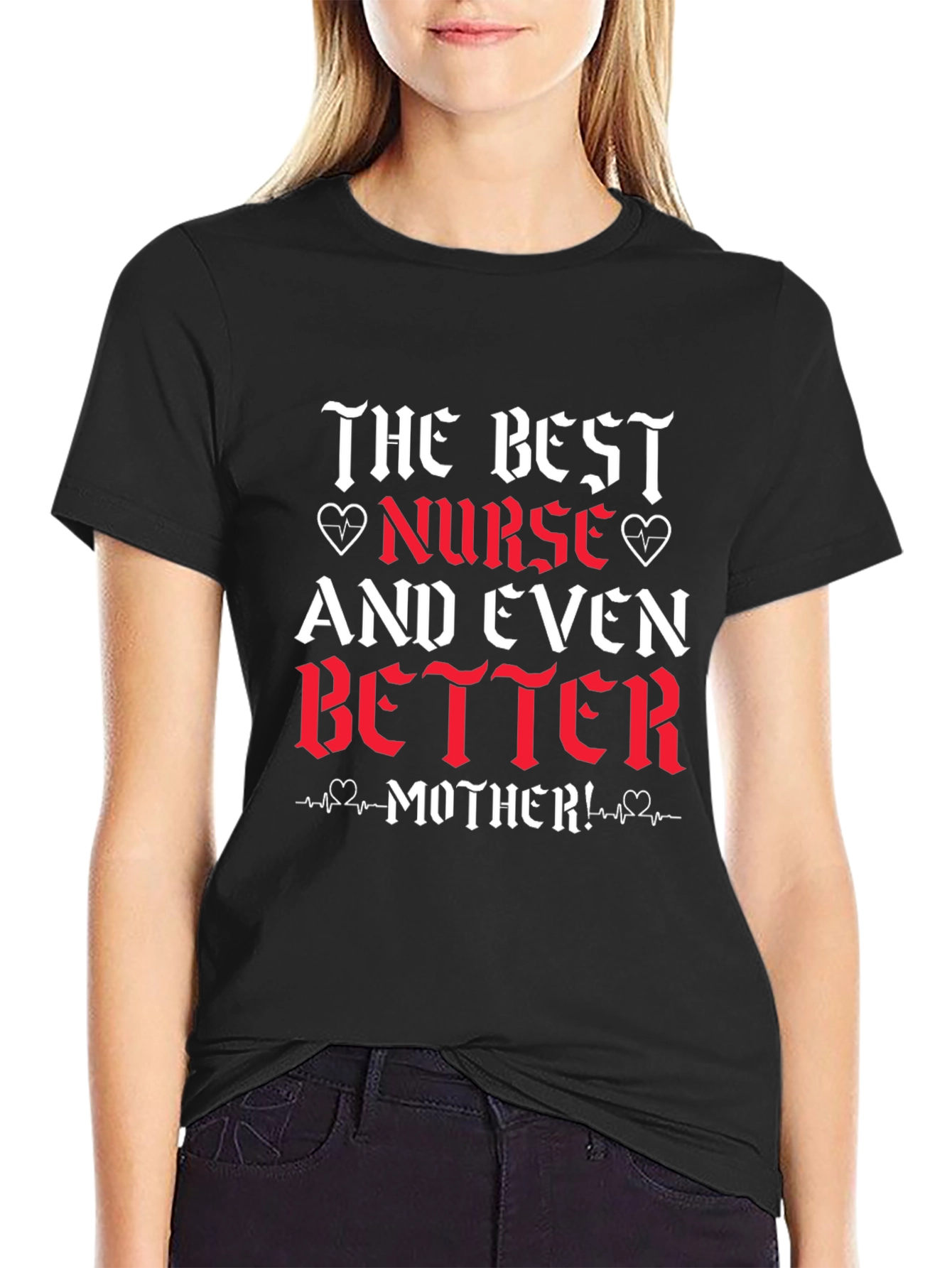 Best Nurse Mother Tee - Gift for Nurses and Moms