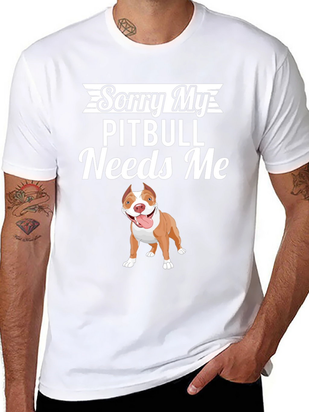 Sorry My Pitbull Needs Me Graphic T-Shirt