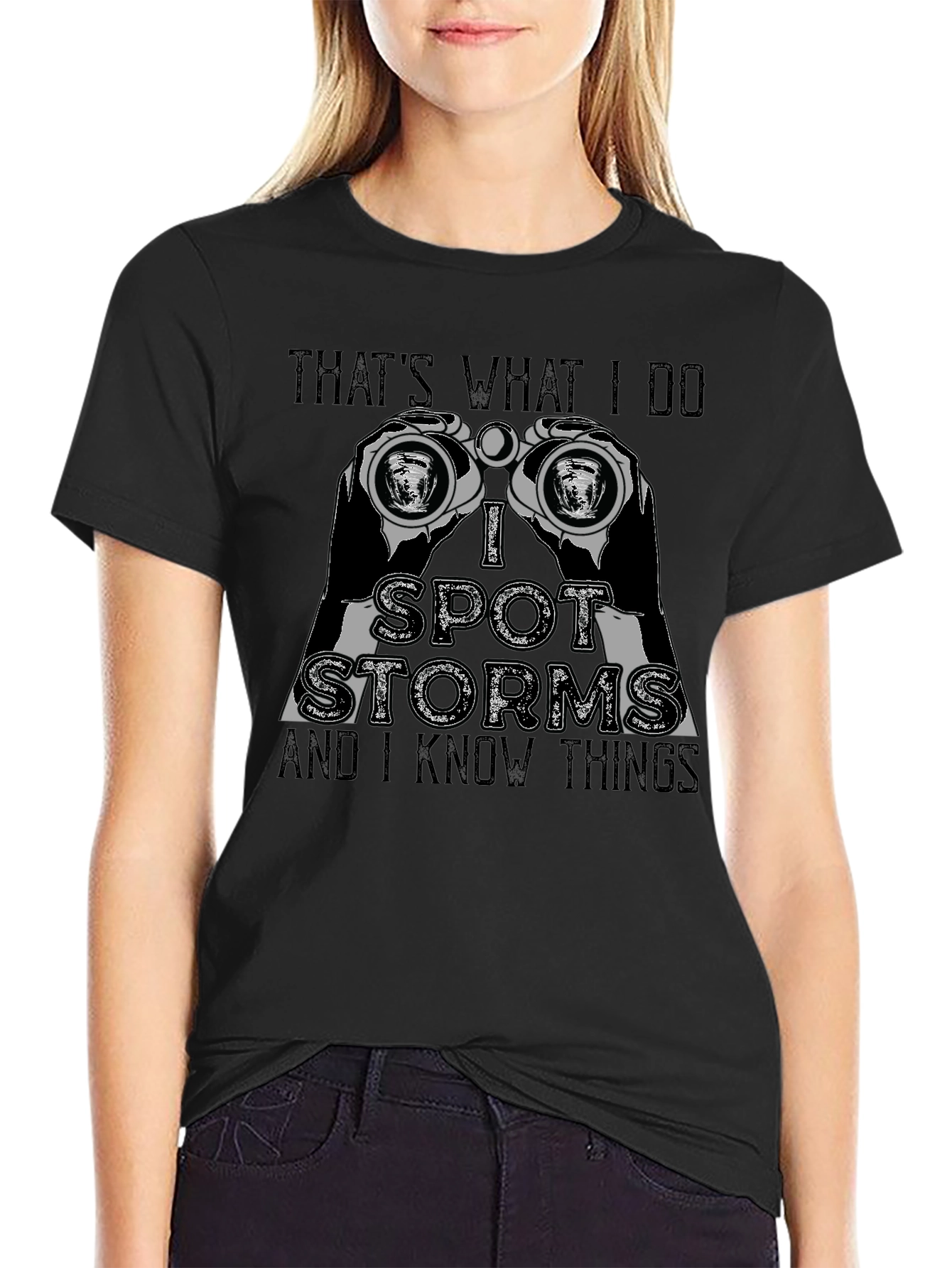 Thats What I Do I Spot Storms T-Shirt