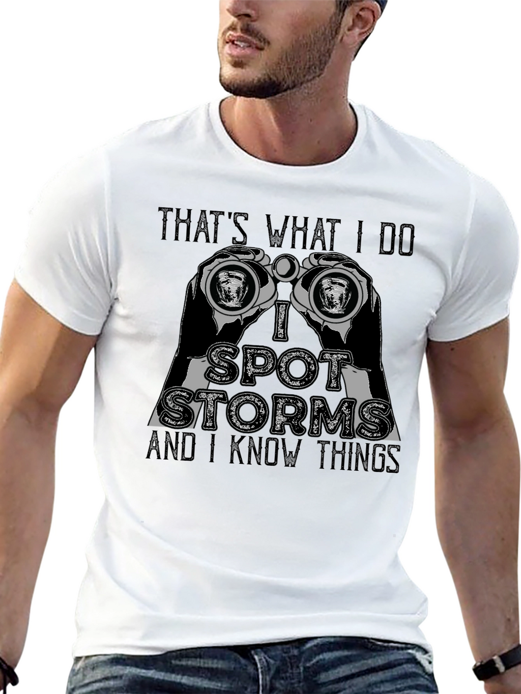 Thats What I Do I Spot Storms T-Shirt