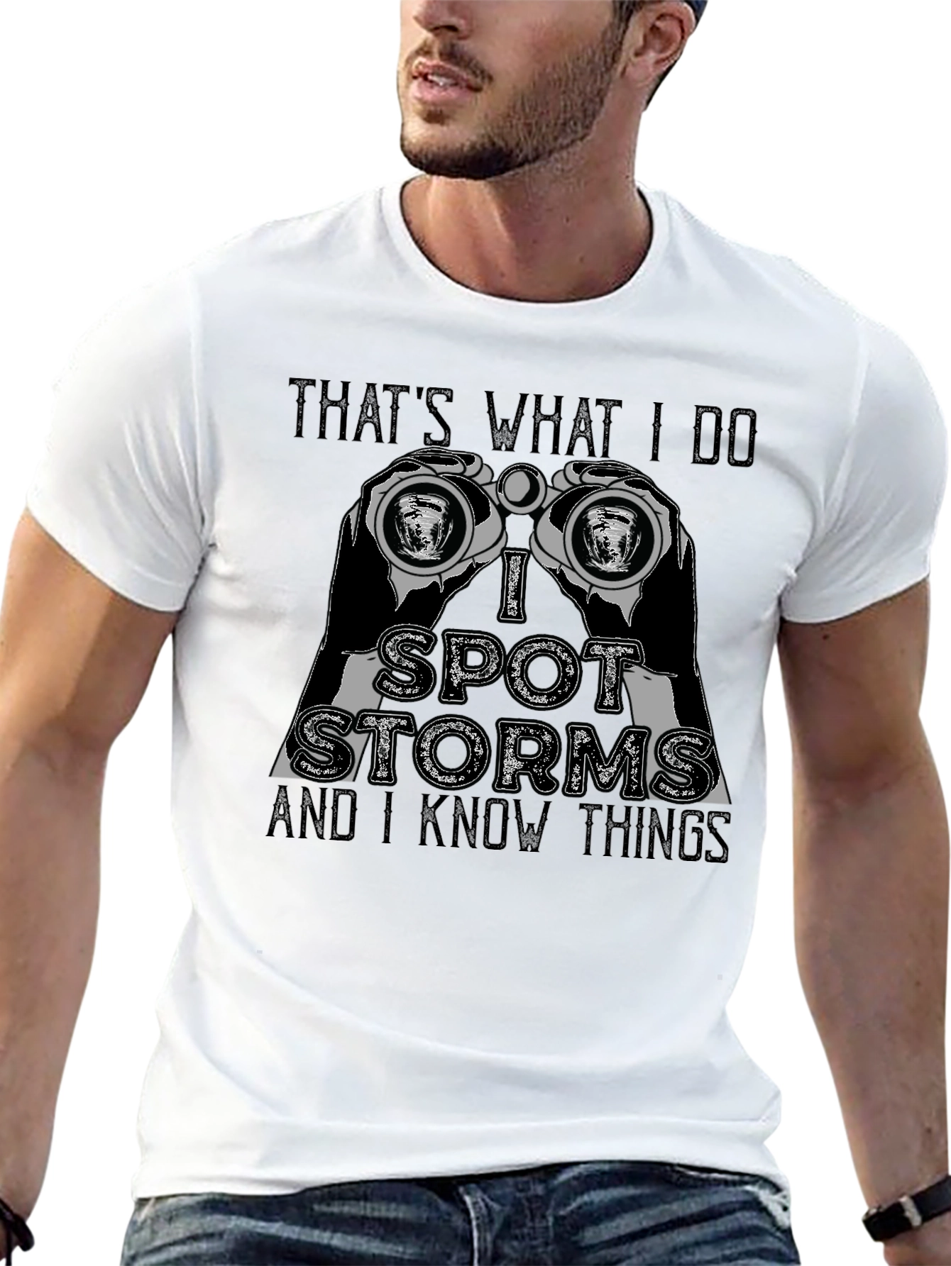 Thats What I Do I Spot Storms T-Shirt