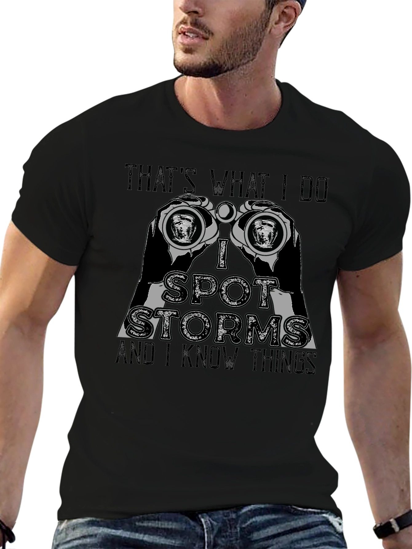Thats What I Do I Spot Storms T-Shirt