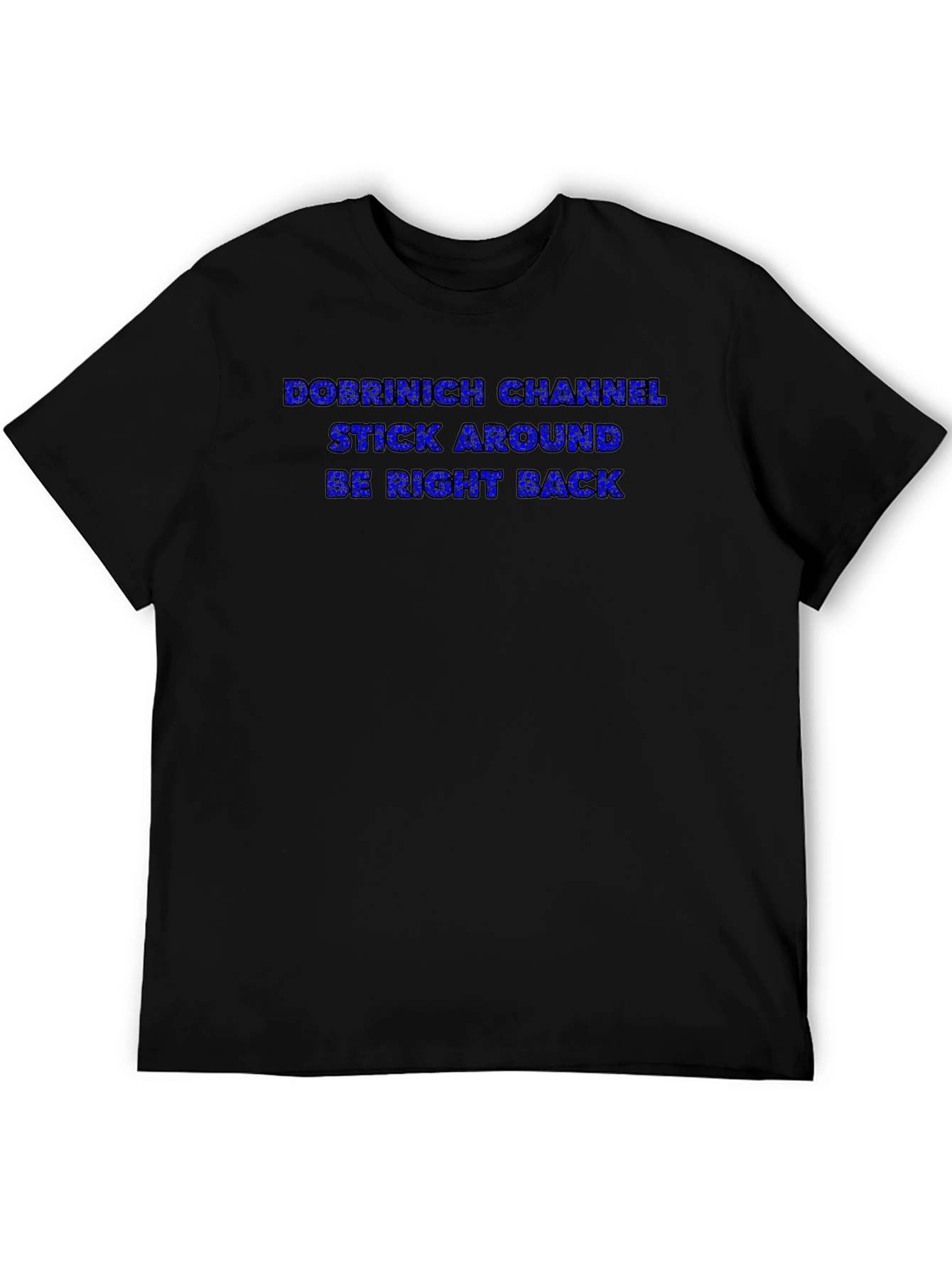 Dobrinich Channel Black T-Shirt - Stay Tuned!