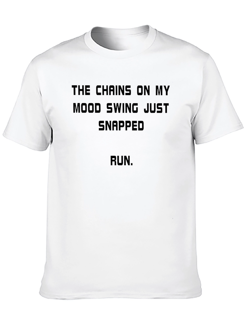 Mood Swing Snapped T-Shirt - Run!
