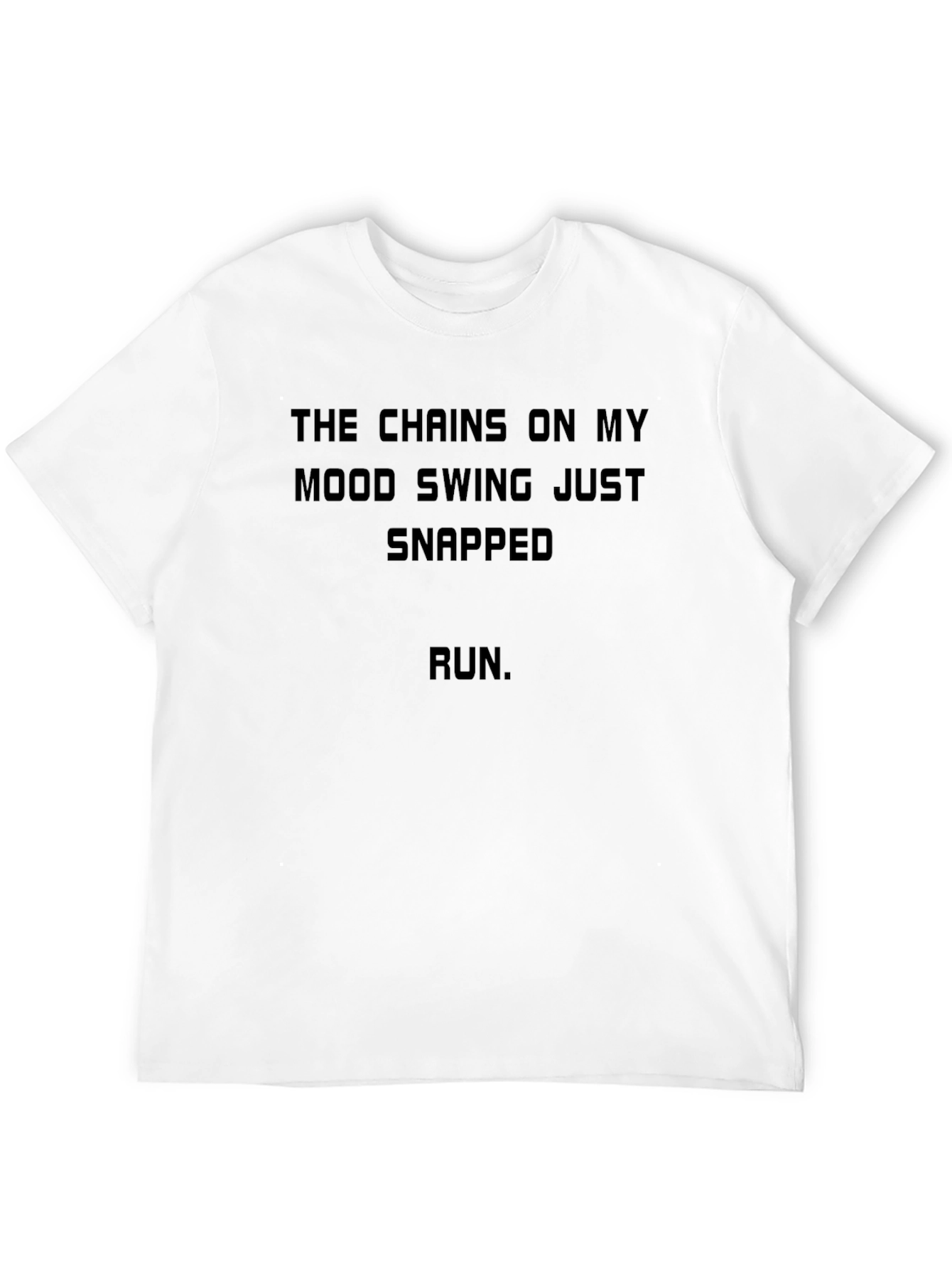 Mood Swing Snapped T-Shirt - Run!
