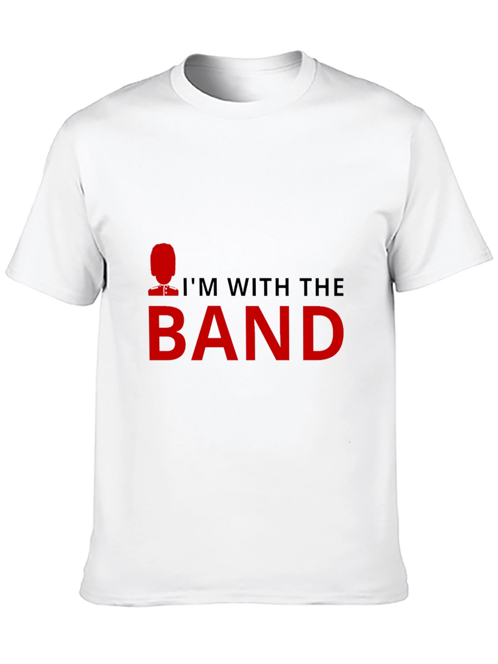 Im With The Band T-Shirt