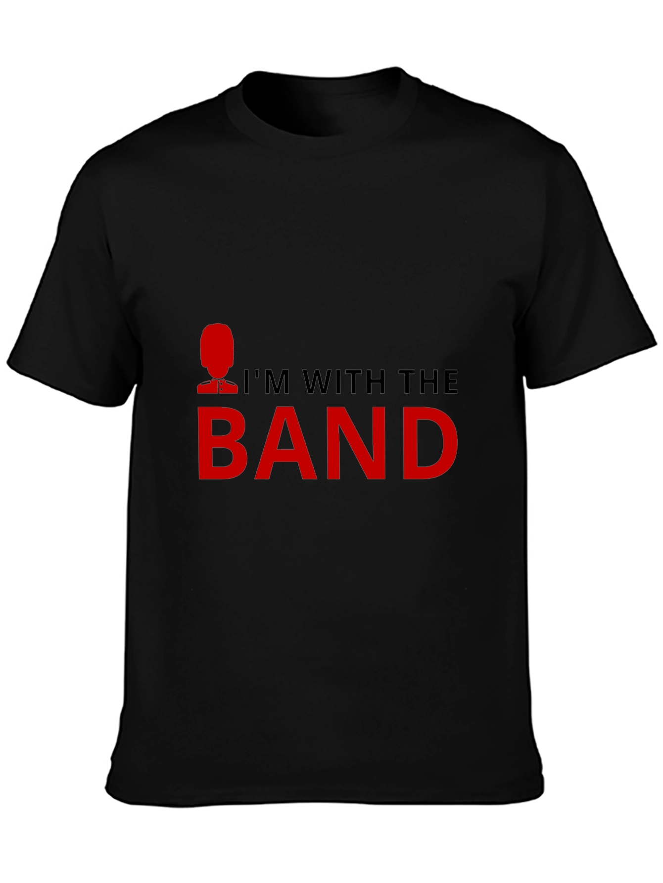Im With The Band T-Shirt