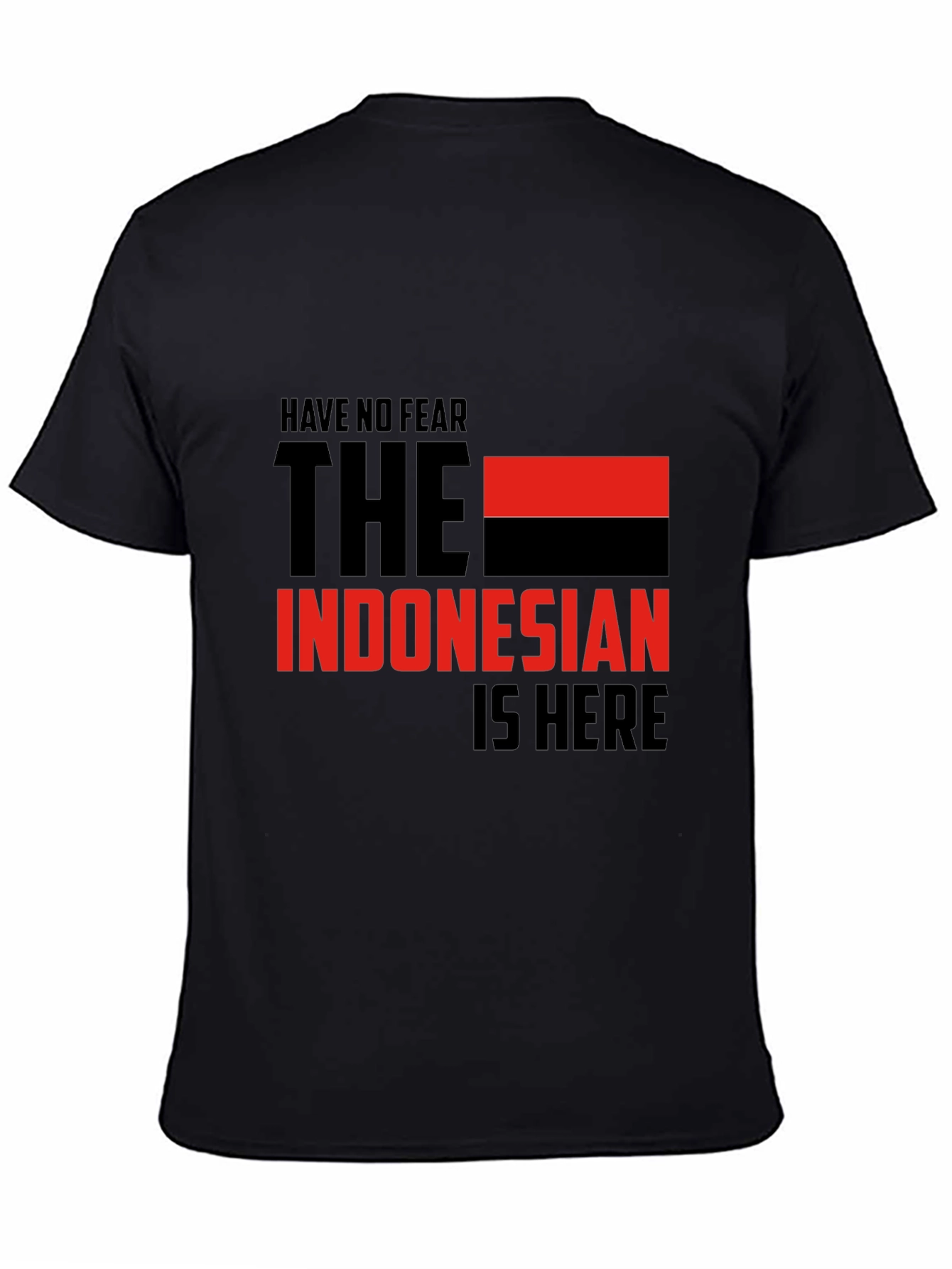 Indonesian Pride T-Shirt - Have No Fear Indonesia Is Here