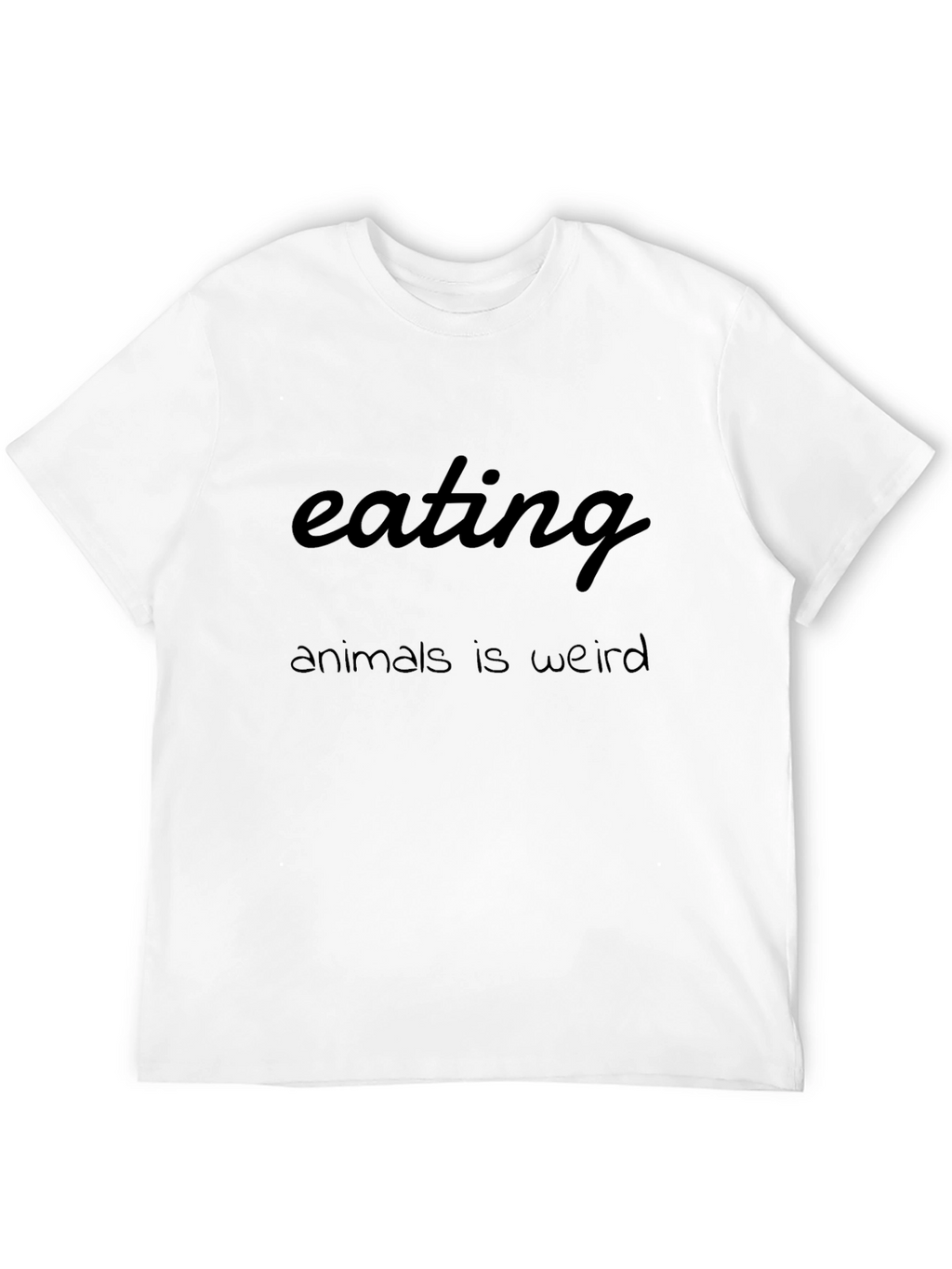 Eating Animals Is Weird Graphic T-Shirt