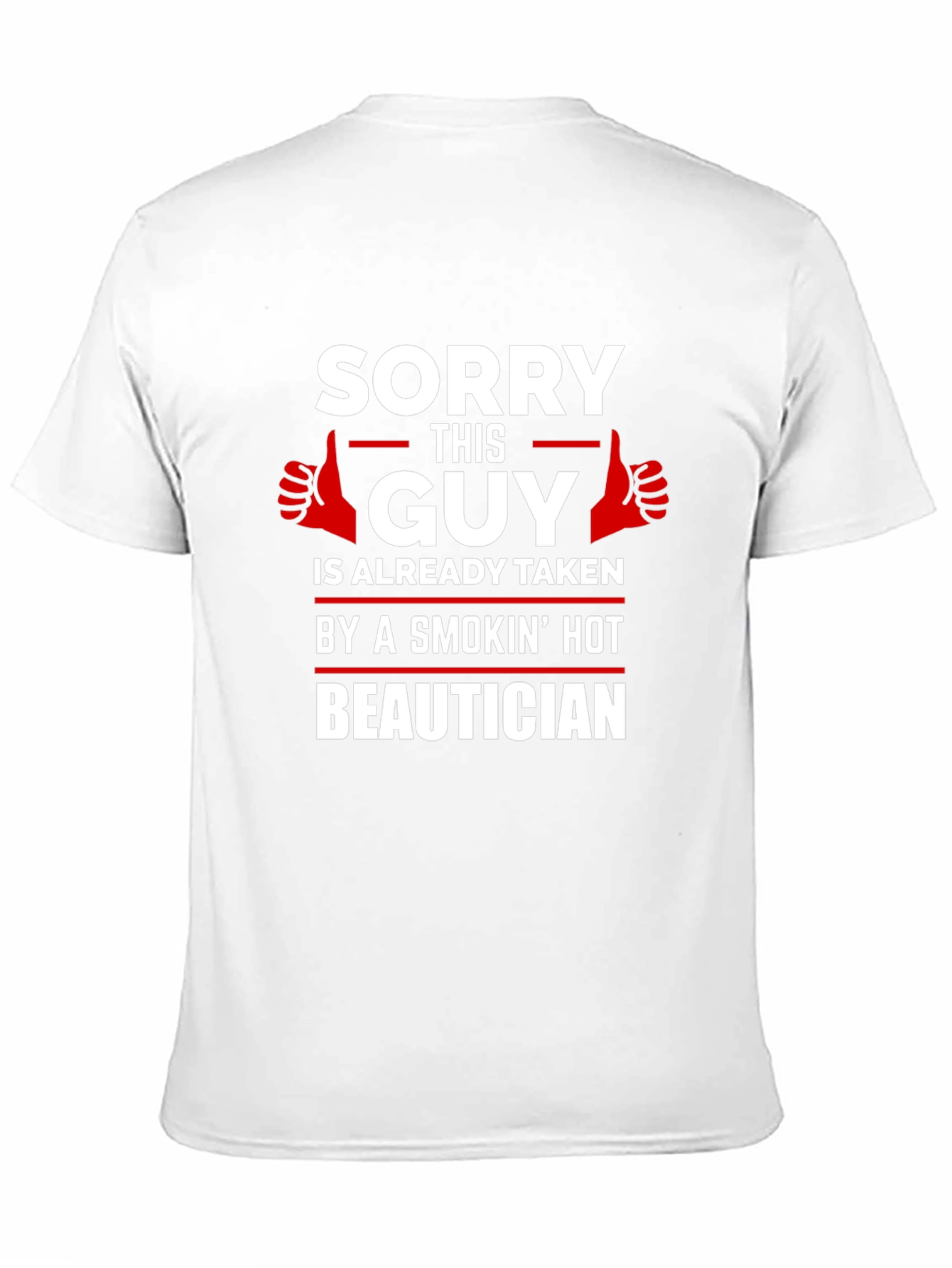 Taken by Beautician Funny Graphic T-Shirt