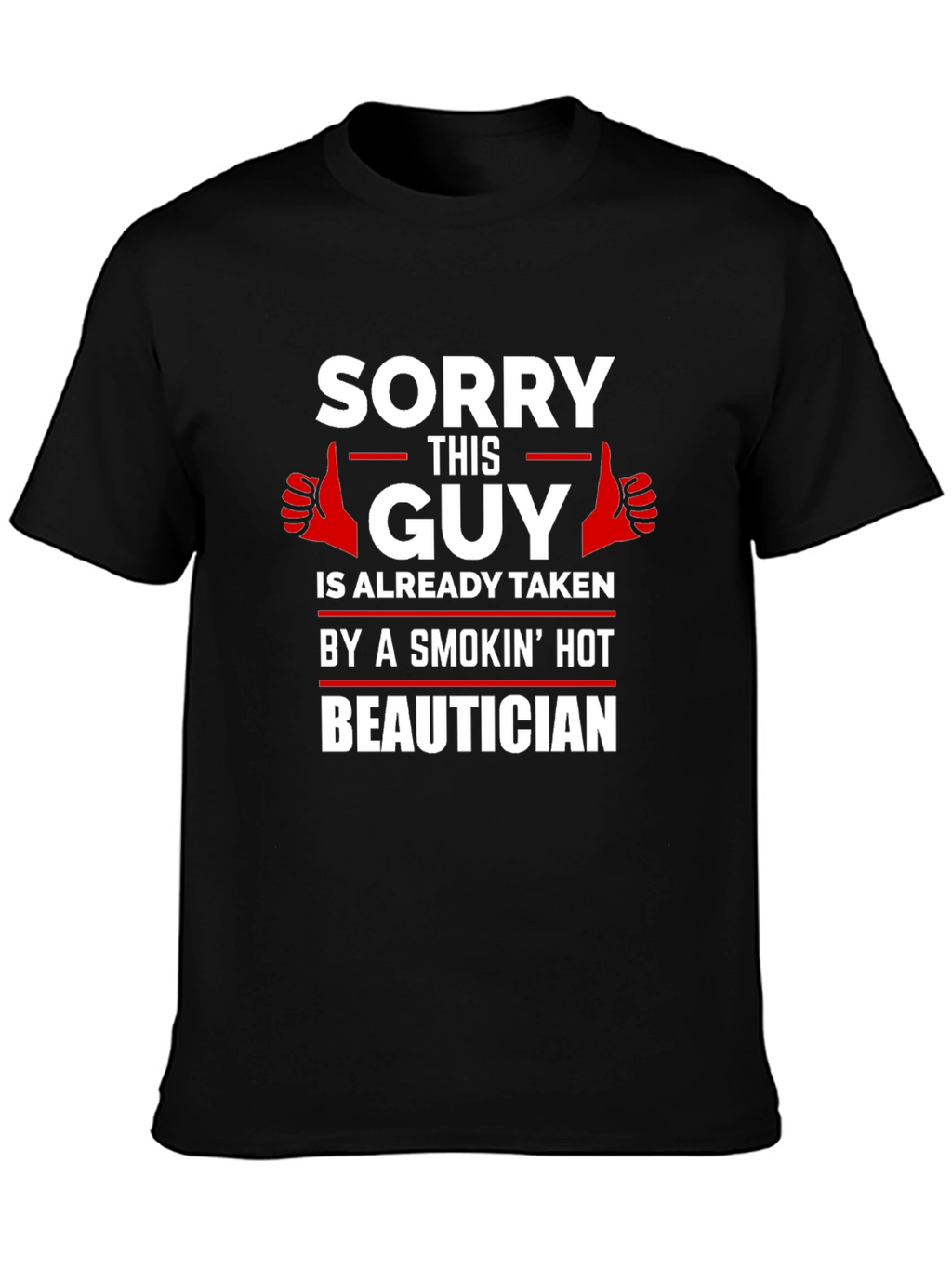 Taken by Beautician Funny Graphic T-Shirt