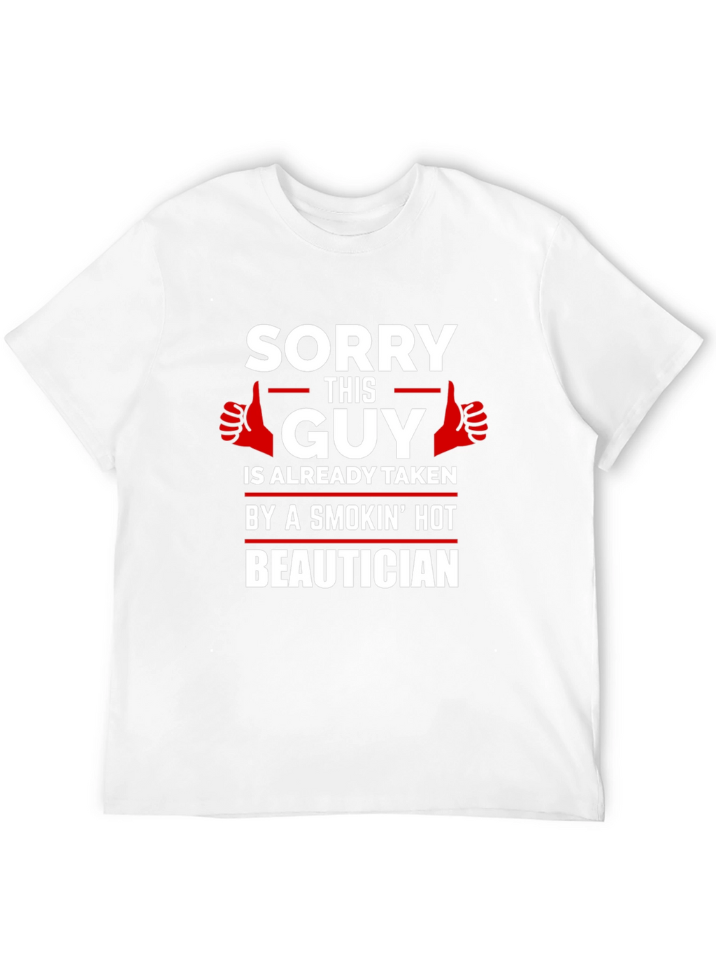 Taken by Beautician Funny Graphic T-Shirt