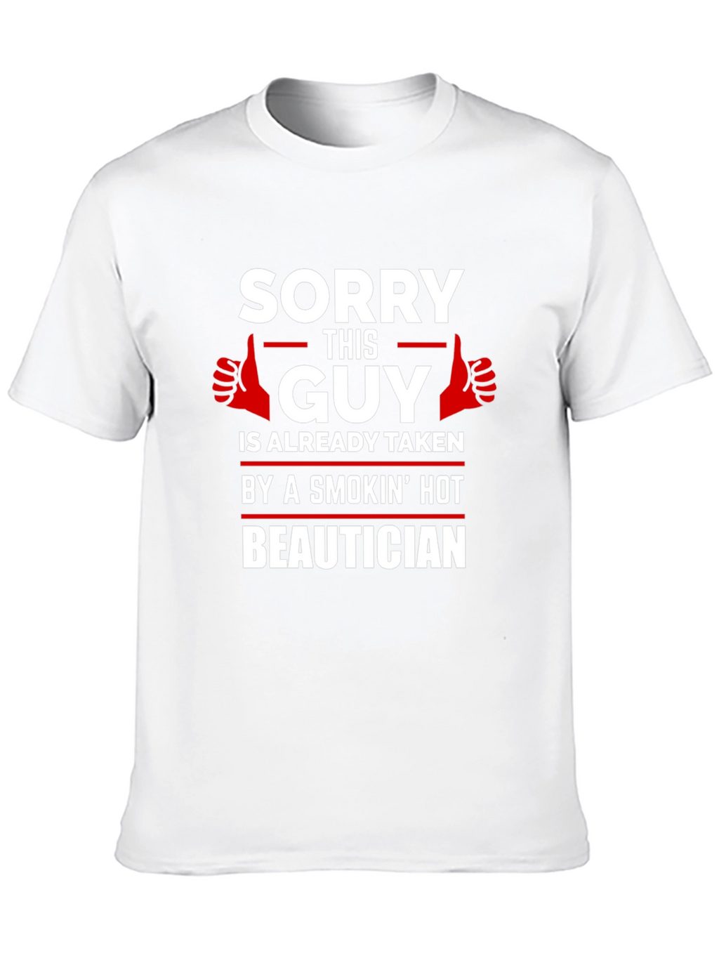 Taken by Beautician Funny Graphic T-Shirt