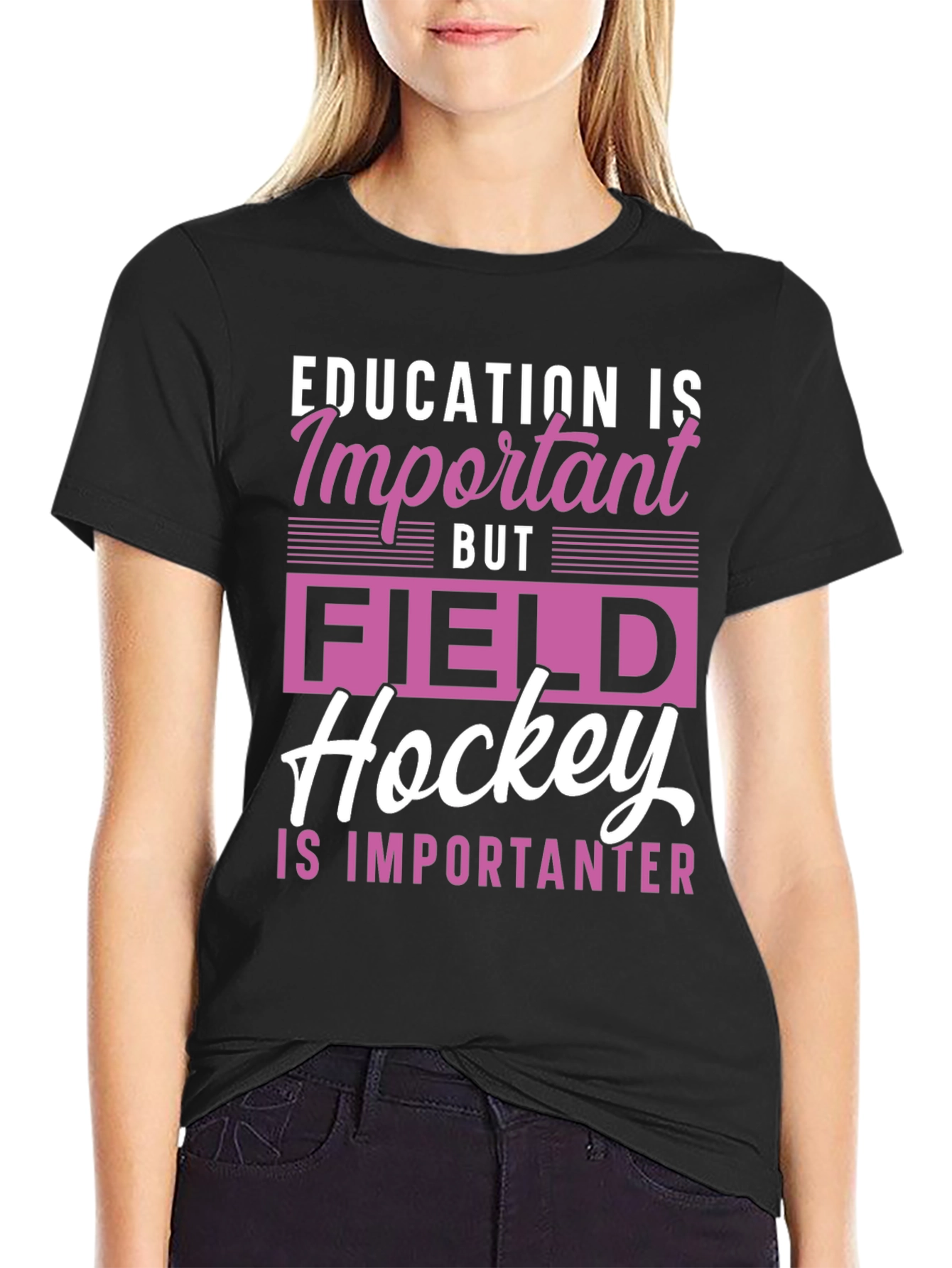 Field Hockey is Importanter Graphic Tee