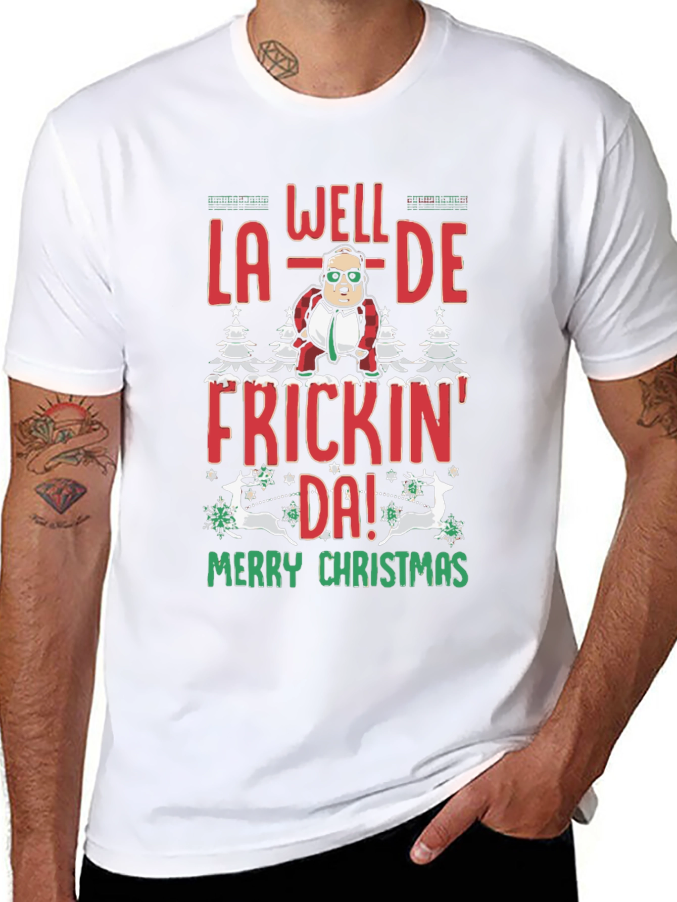 Well La-De Frickin Da! Merry Christmas Tee