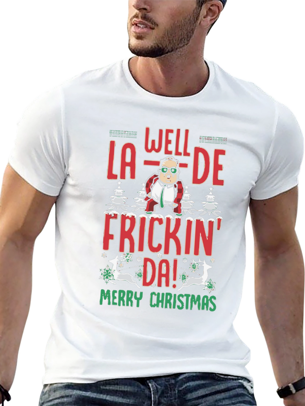 Well La-De Frickin Da! Merry Christmas Tee