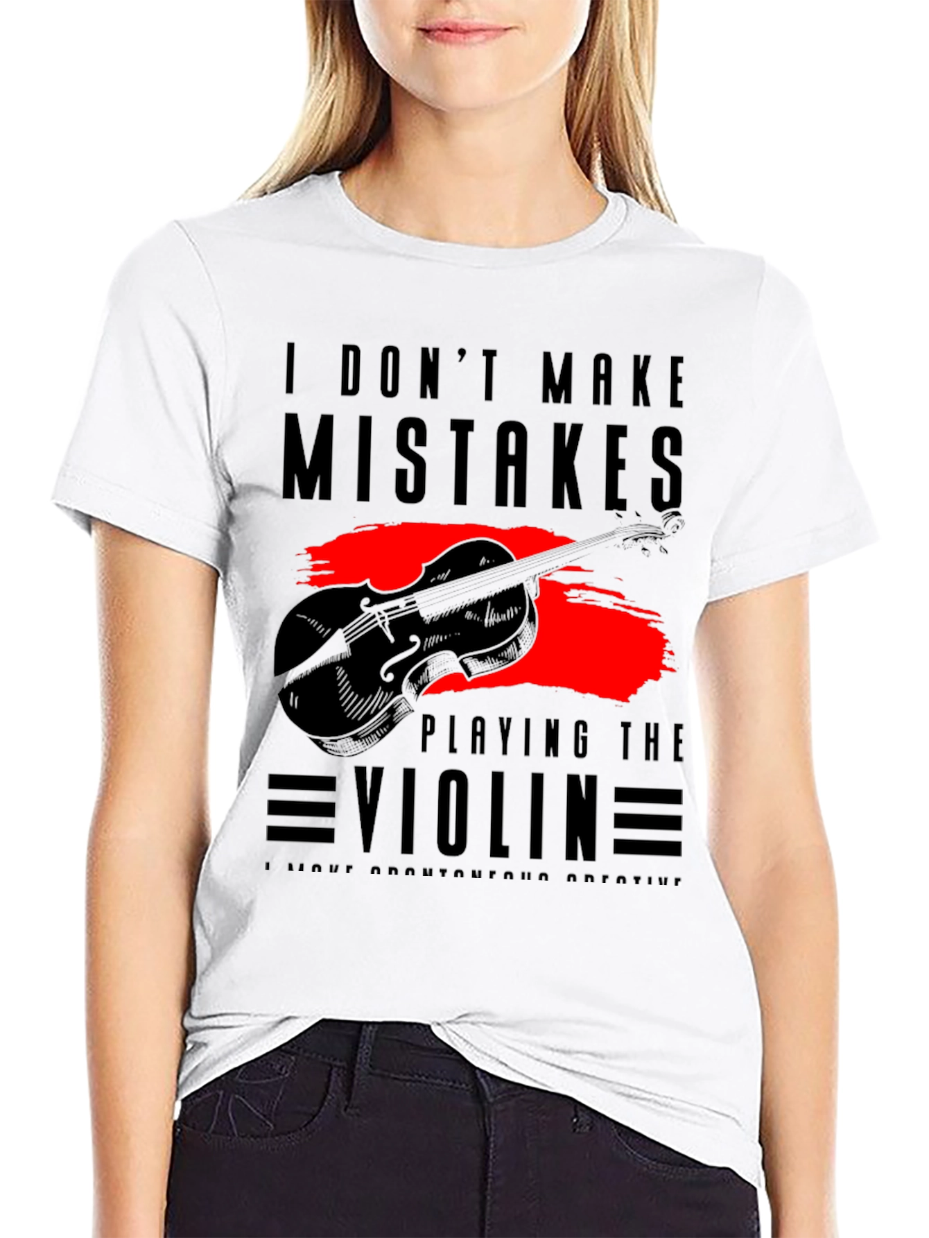 I Dont Make Mistakes Playing Violin Tee