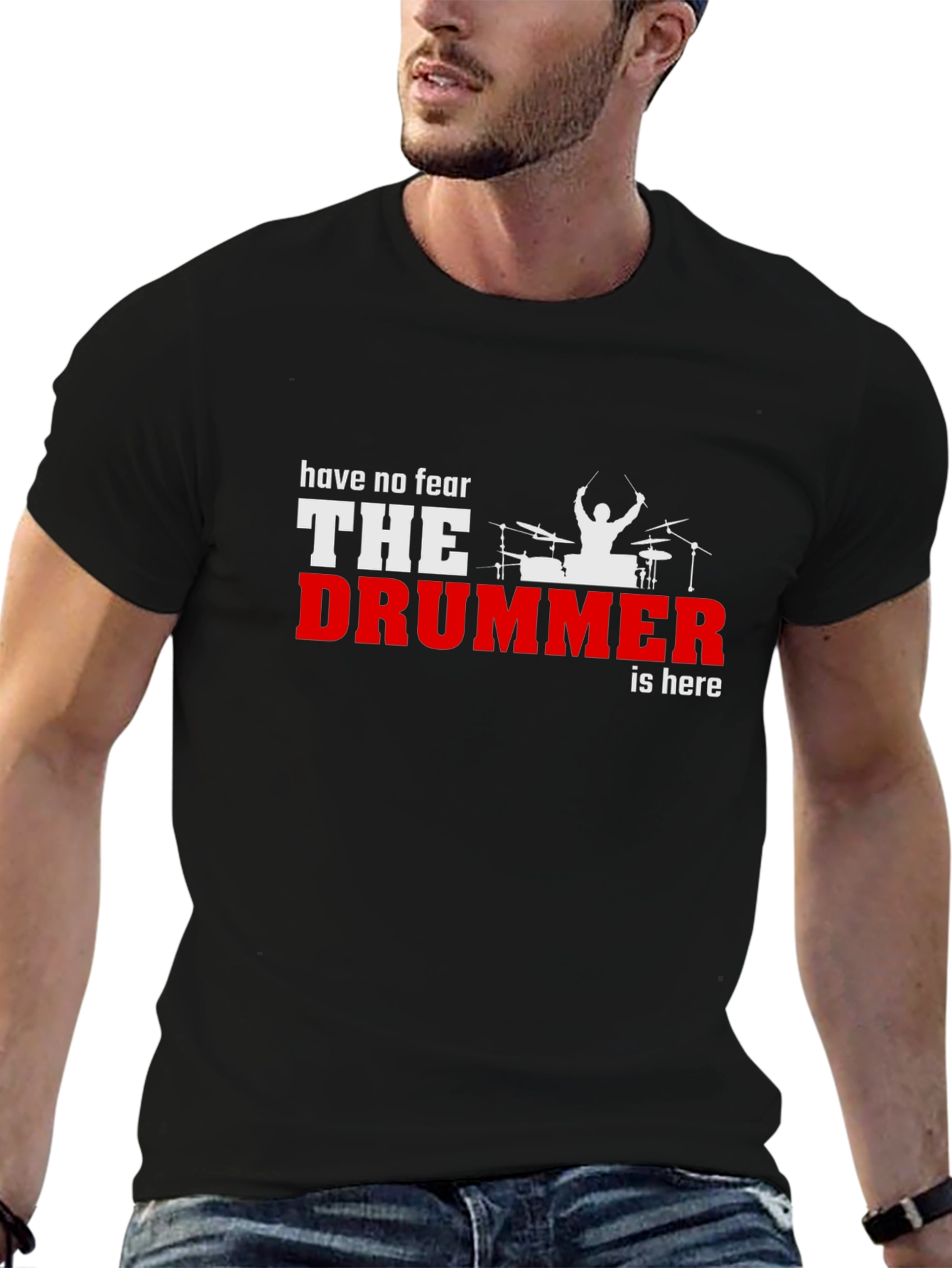 Have No Fear The Drummer is Here Black T-Shirt