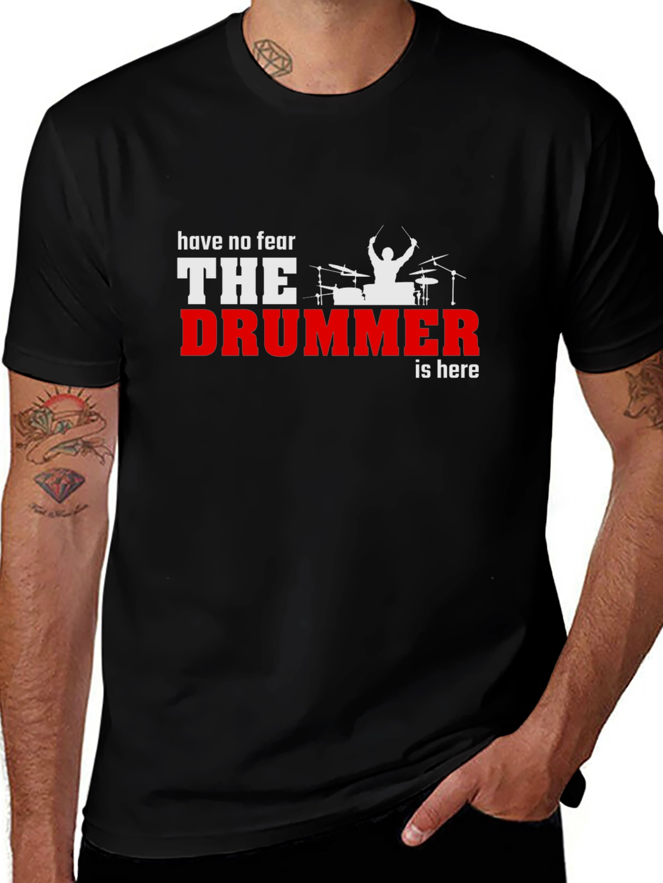 Have No Fear The Drummer is Here Black T-Shirt