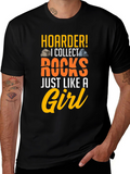 Hoarder! I Collect Rocks Graphic T-Shirt