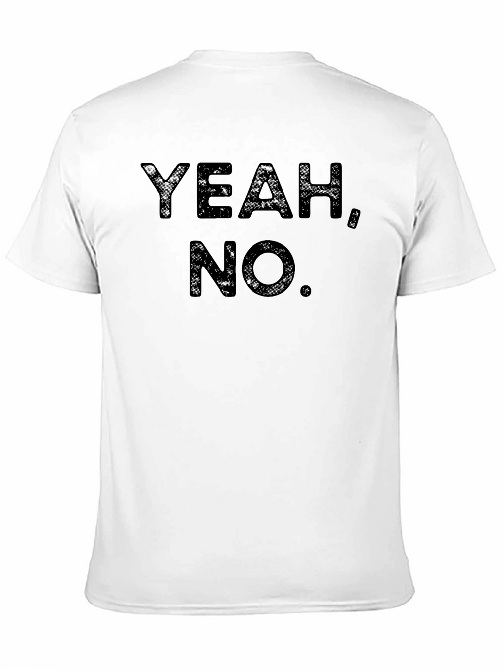 Yeah No. Graphic T-Shirt - Funny Sarcastic Tee