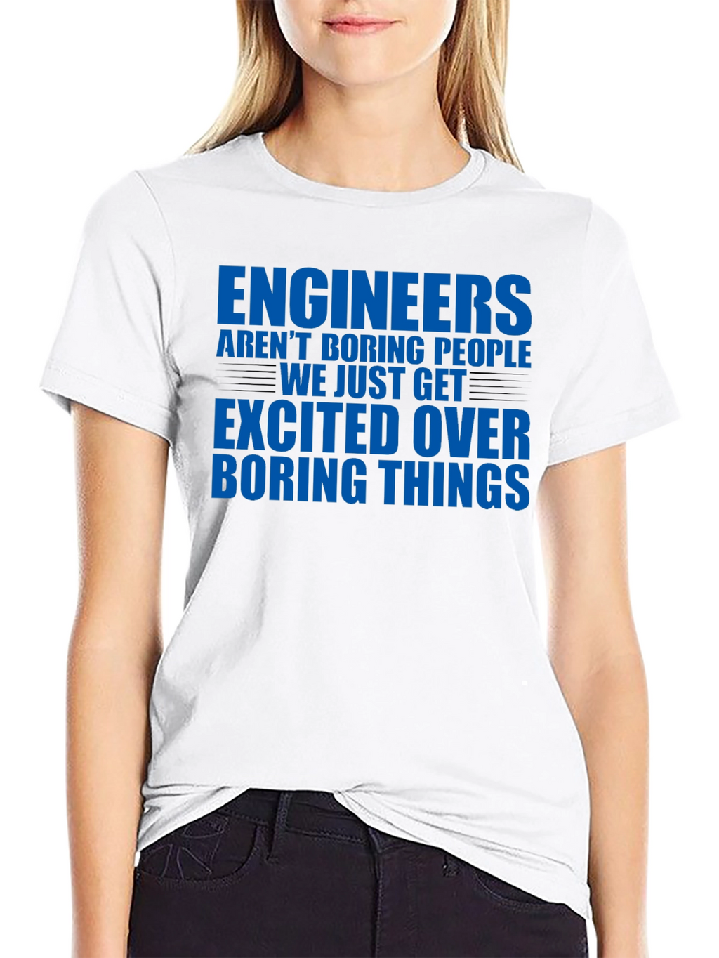 Engineers Arent Boring T-Shirt - Funny Engineering Tee