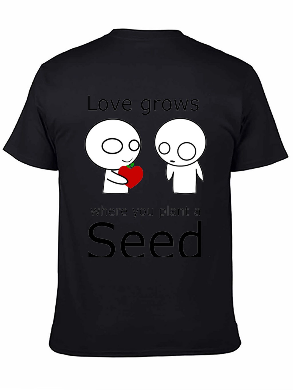 Love Grows Seed T-Shirt - Unique Graphic Tee