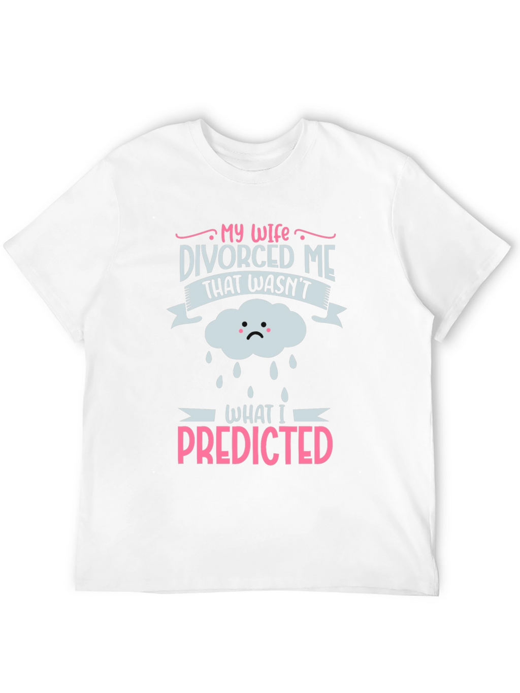 Divorced Me Funny Graphic T-Shirt
