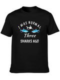 I Was Normal Three Sharks Ago Black T-Shirt