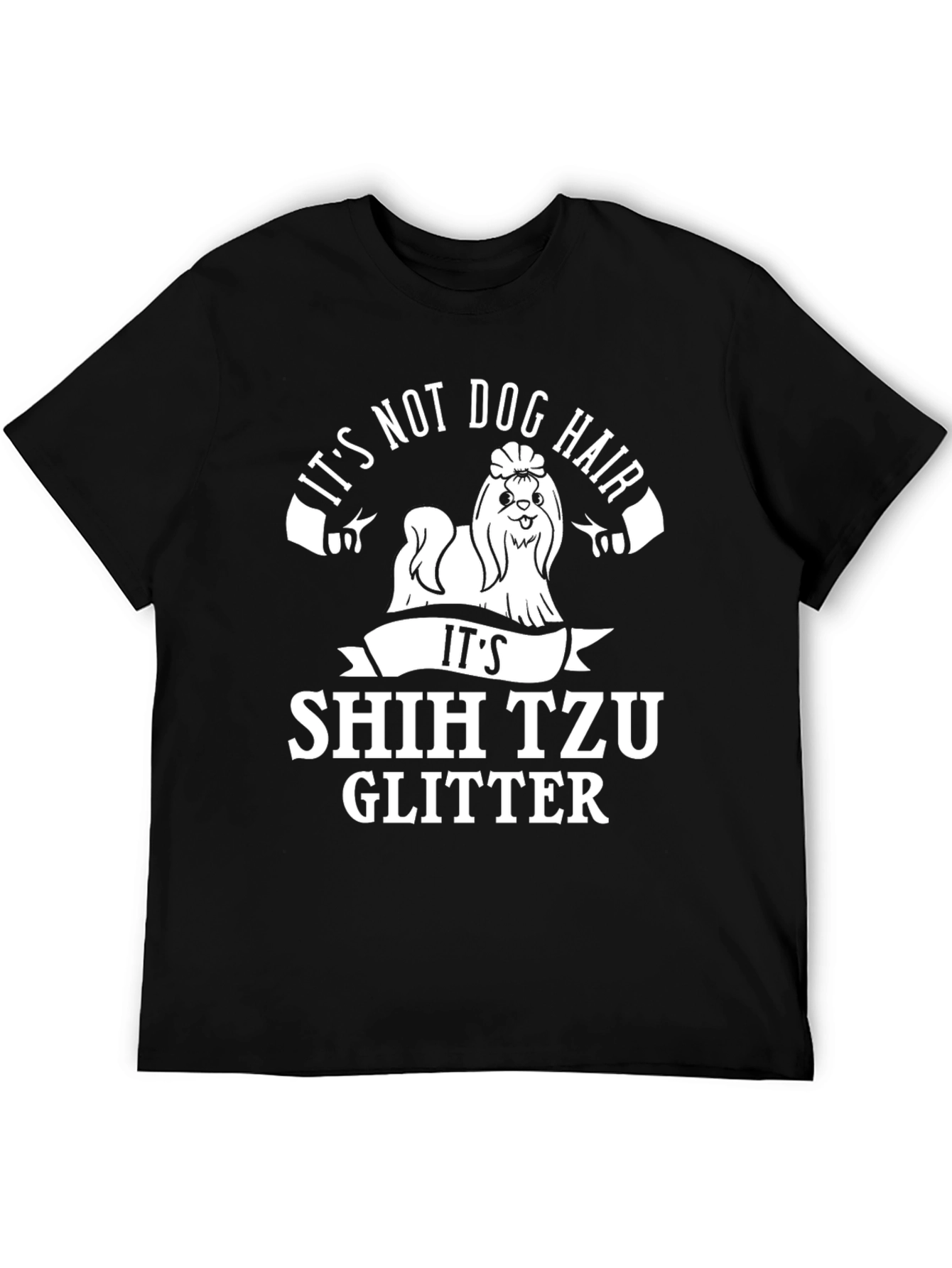 Its Shih Tzu Glitter T-Shirt Funny Dog Lover Tee