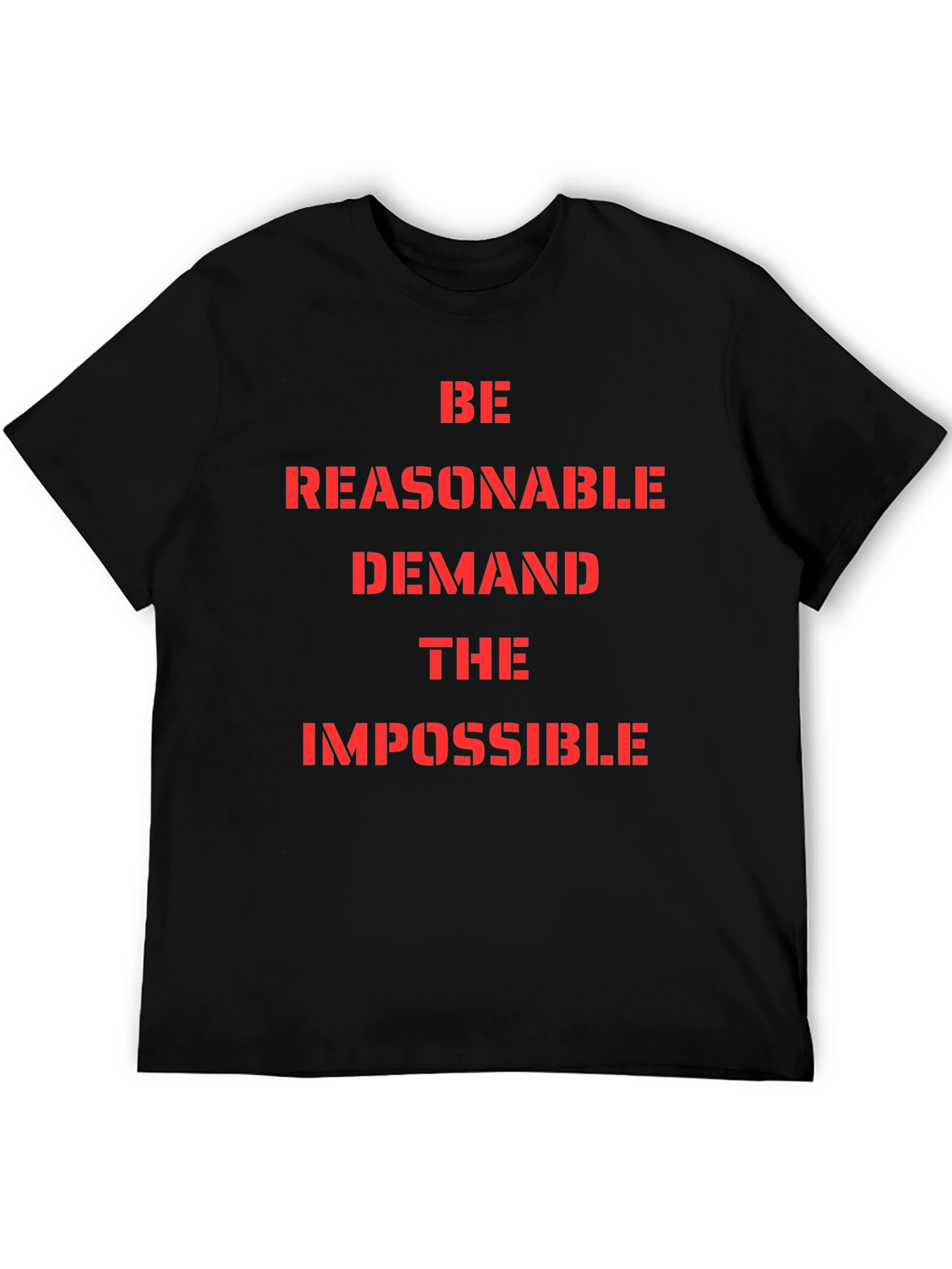 Be Reasonable Demand Impossible Graphic Tee