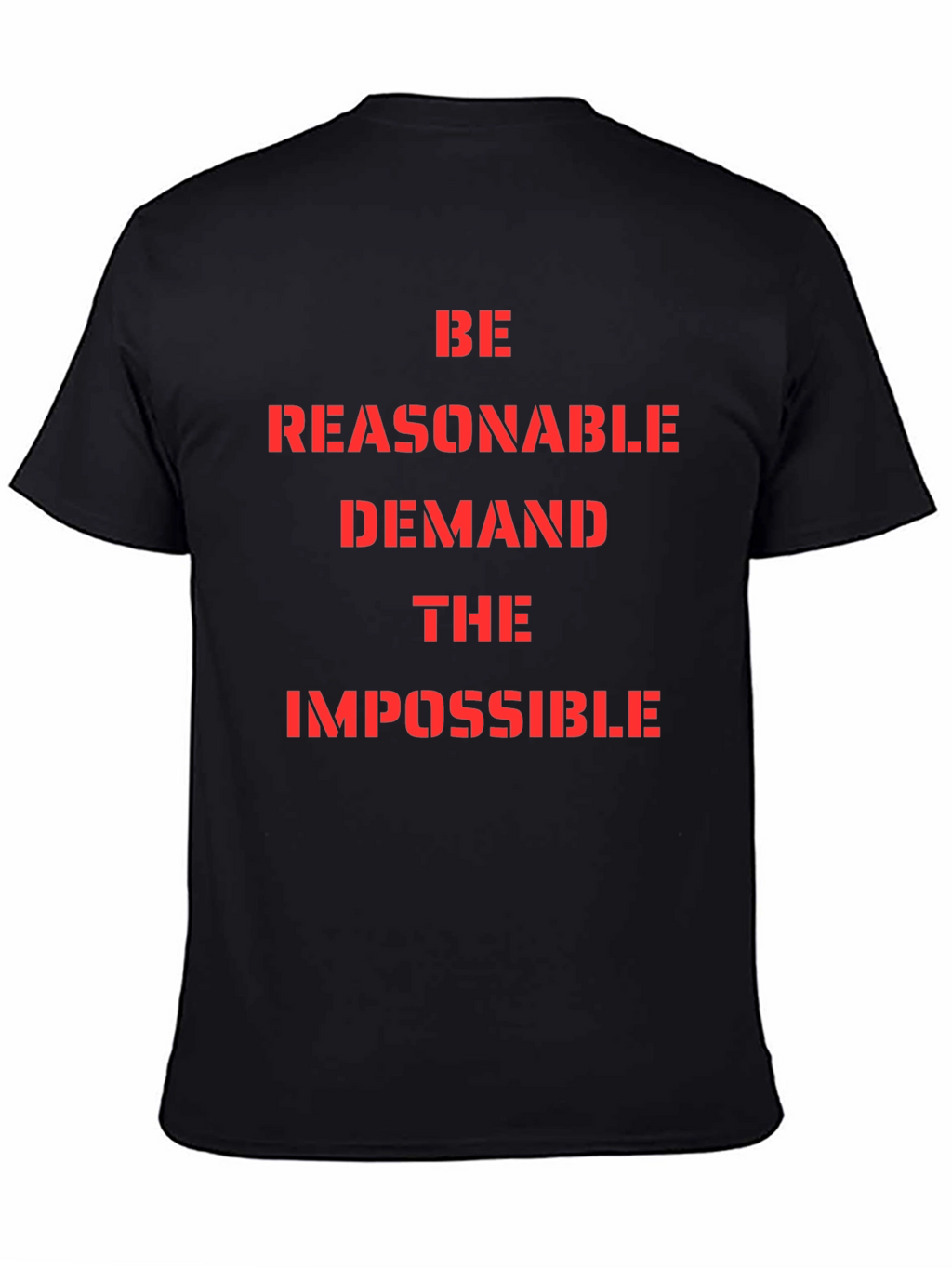 Be Reasonable Demand Impossible Graphic Tee