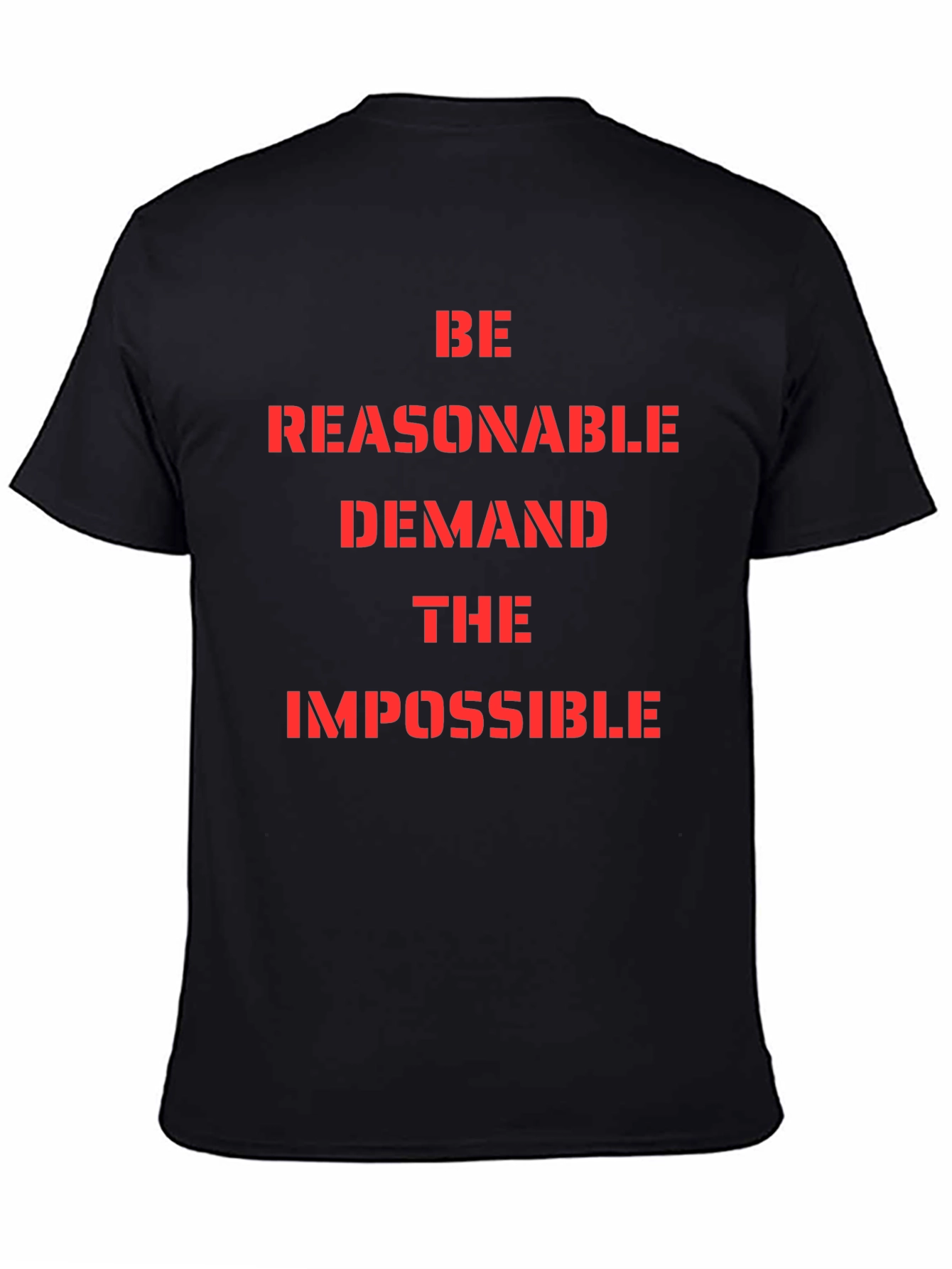 Be Reasonable Demand Impossible Graphic Tee