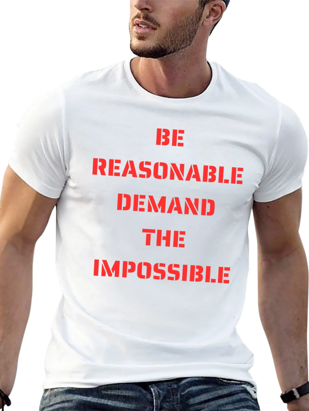 Be Reasonable Demand Impossible Graphic Tee