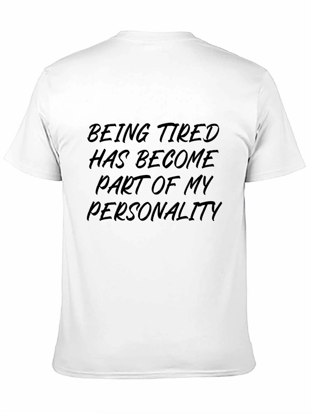Funny Tired Personality Graphic Tee