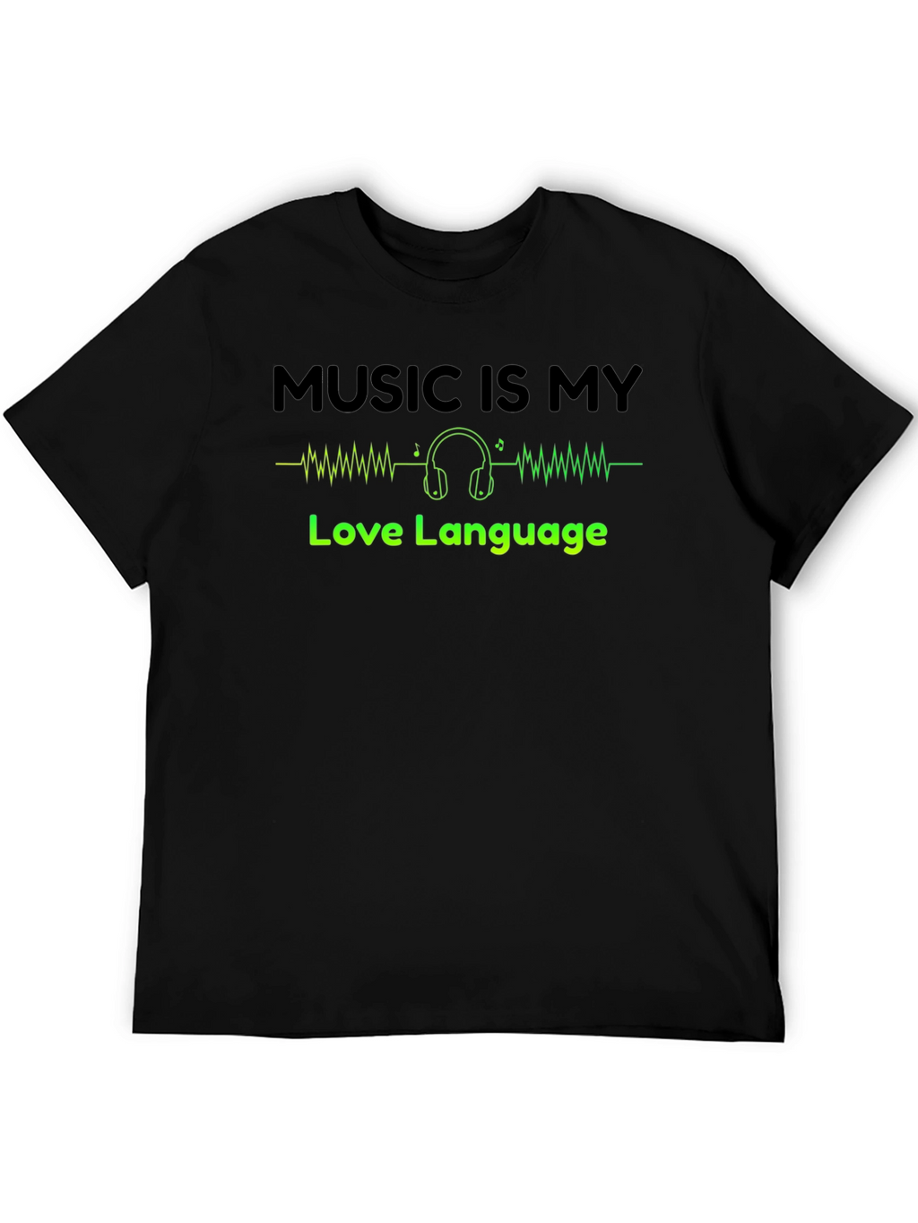 Music is My Love Language T-Shirt
