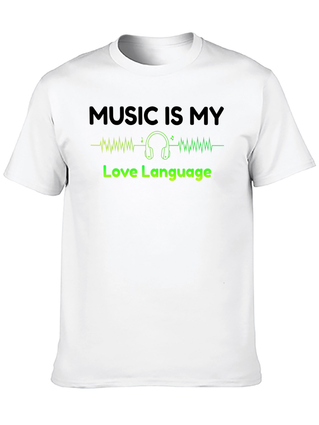 Music is My Love Language T-Shirt