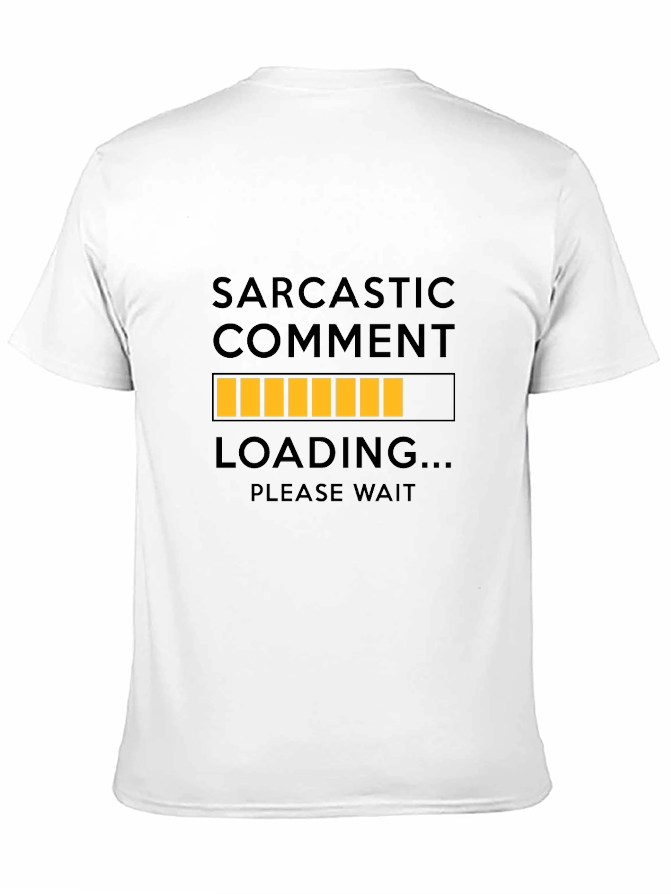 Sarcastic Comment Loading T-Shirt - Please Wait Funny Tee