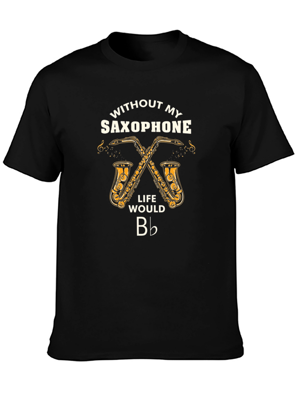 Saxophone Life T-Shirt - Music Lover Tee