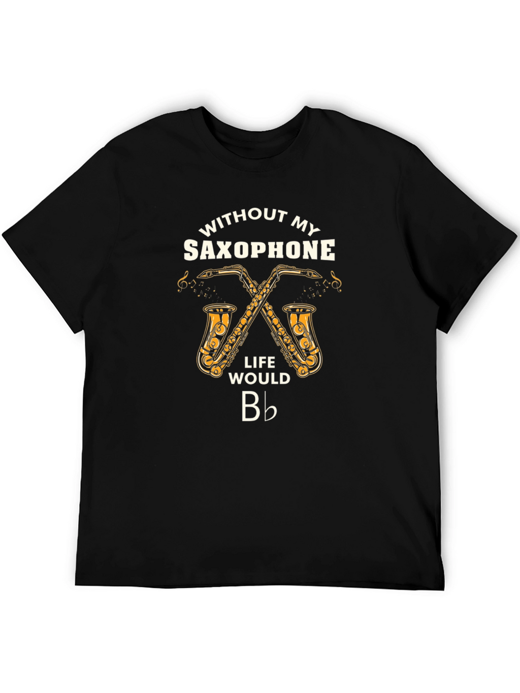 Saxophone Life T-Shirt - Music Lover Tee