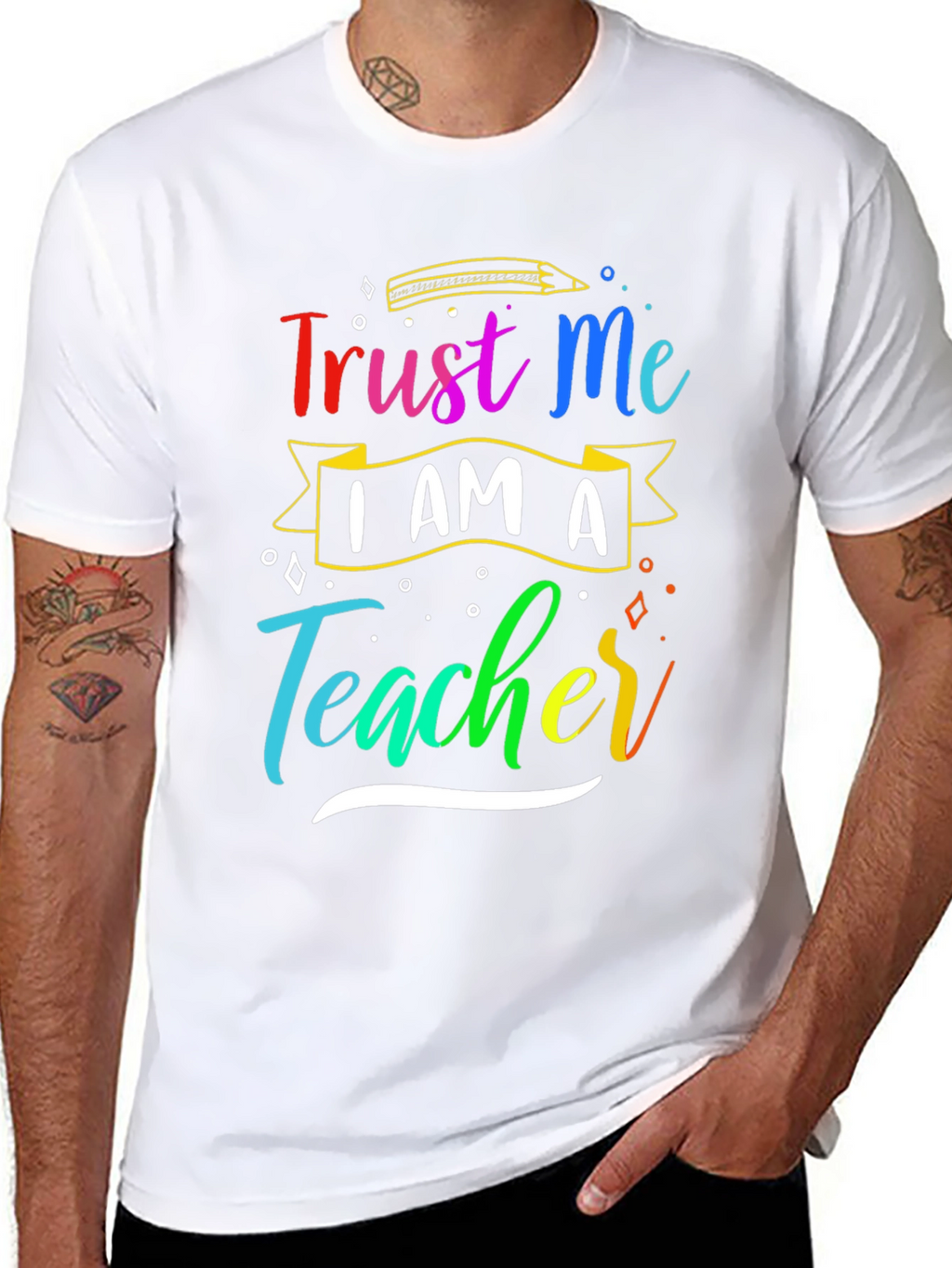 Trust Me Im A Teacher T-Shirt