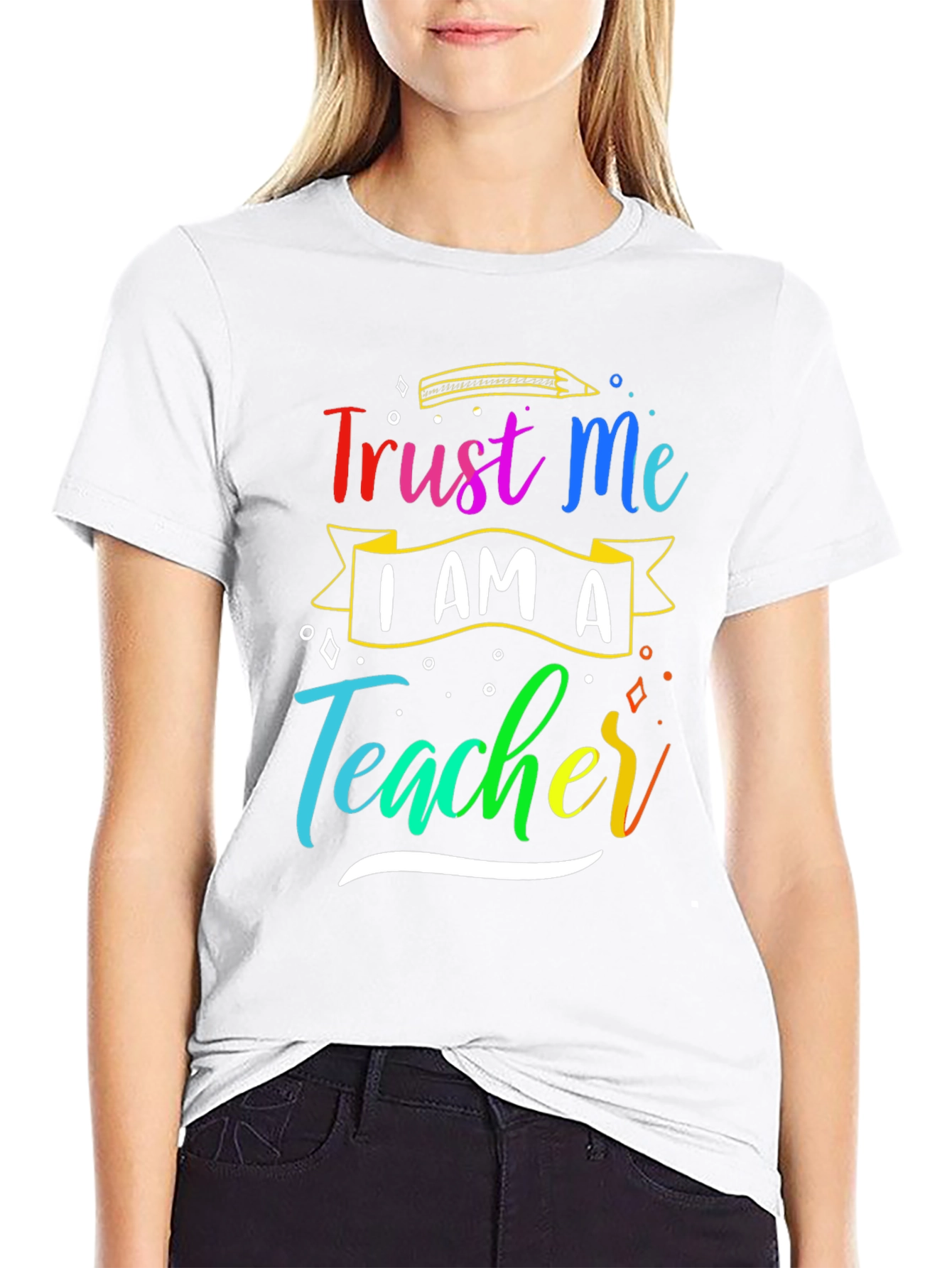 Trust Me Im A Teacher T-Shirt