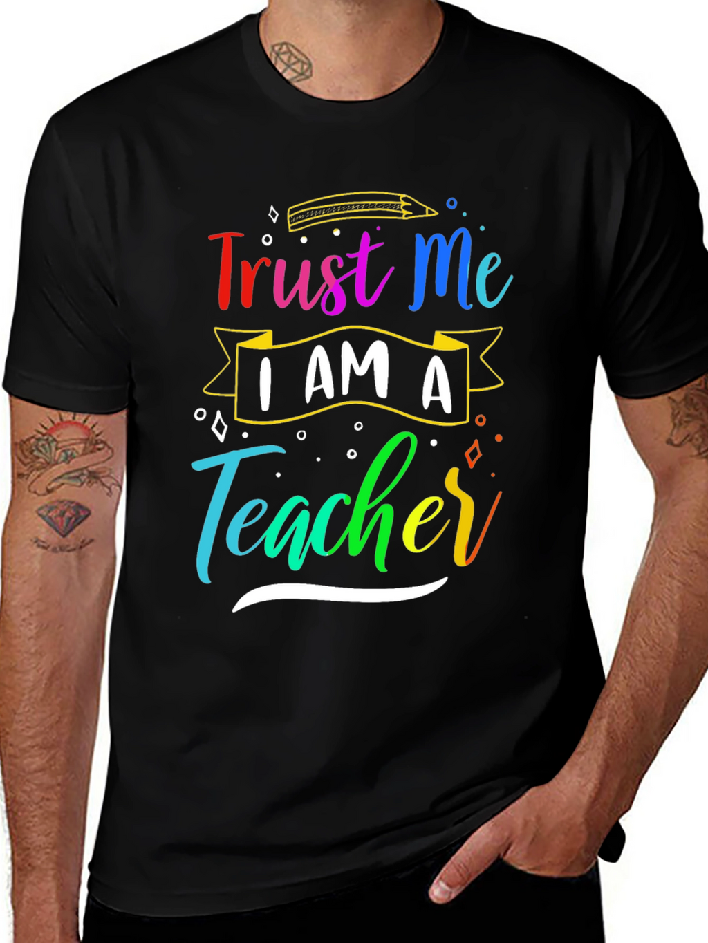 Trust Me Im A Teacher T-Shirt