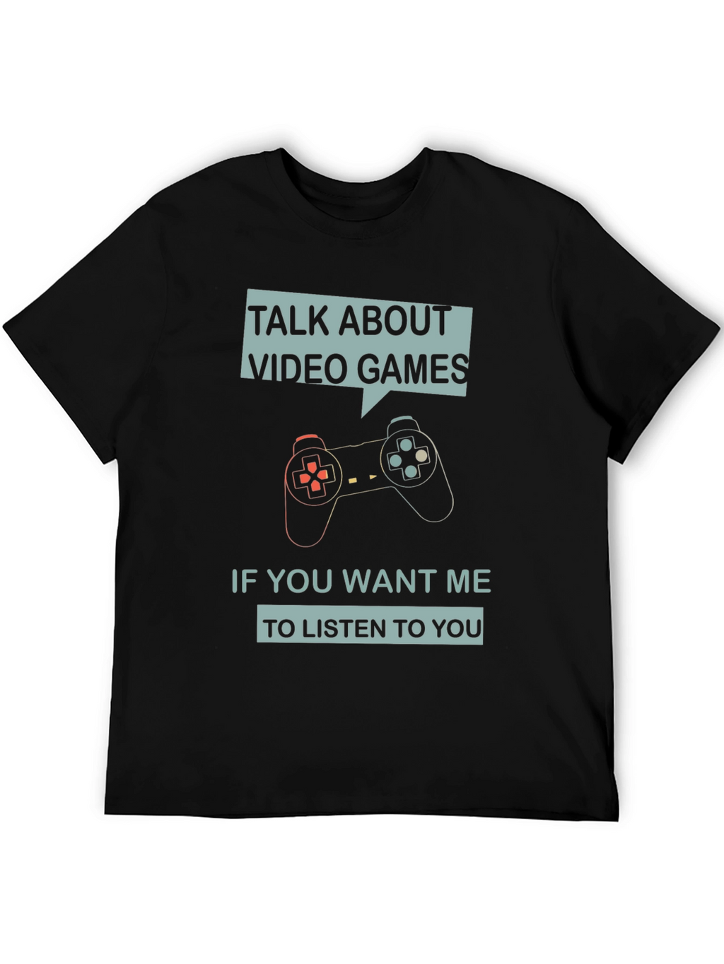 Talk About Video Games T-Shirt
