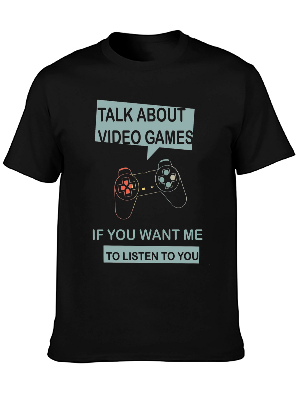Talk About Video Games T-Shirt