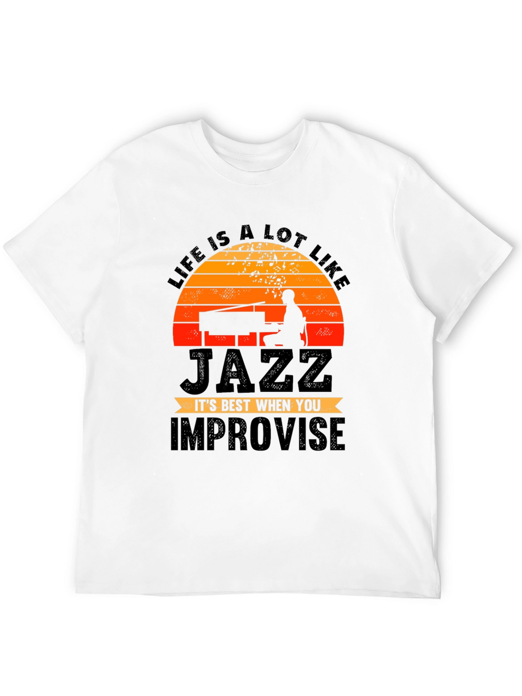 Life is Jazz T-Shirt - Improvise Graphic Tee