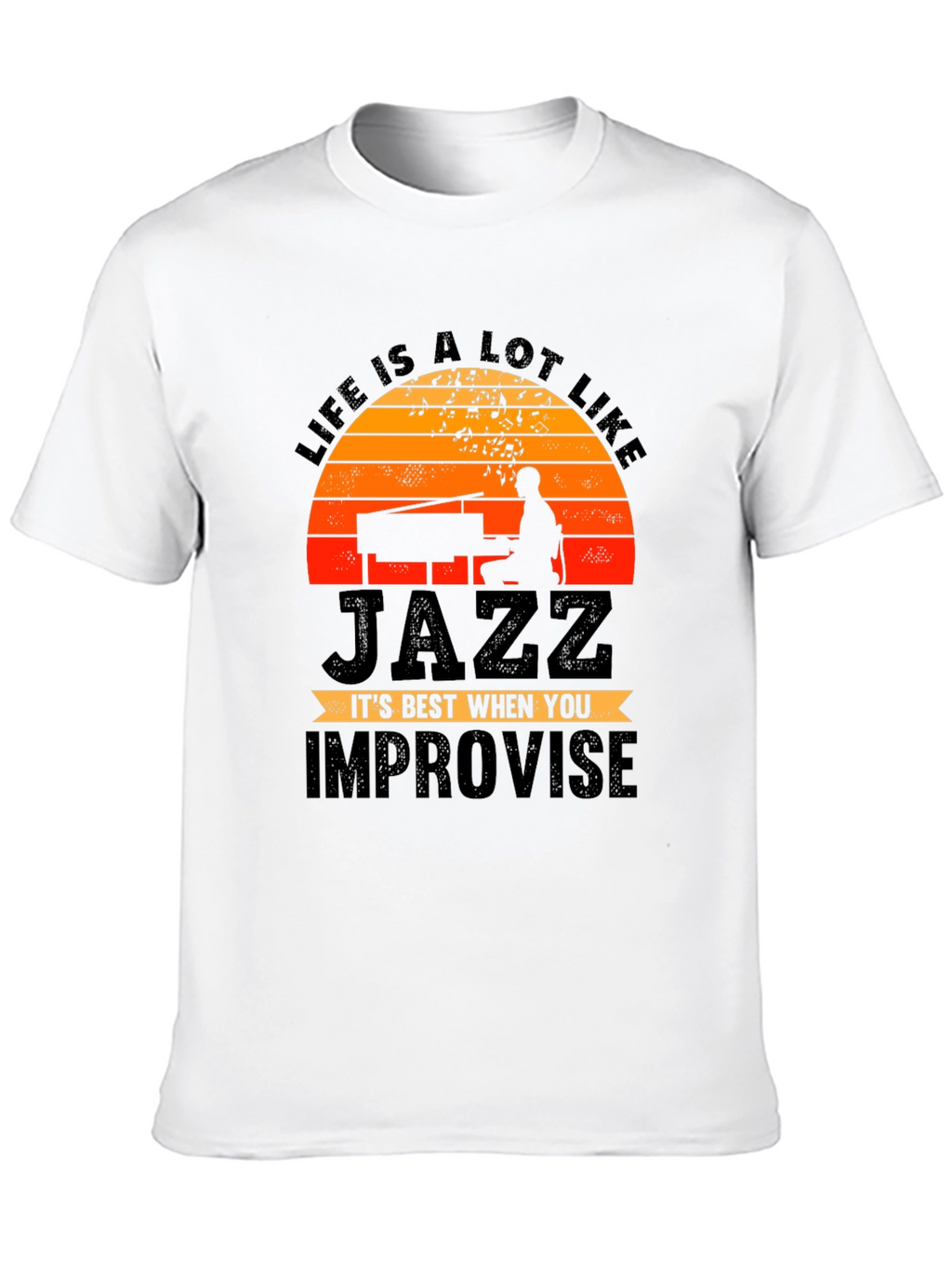 Life is Jazz T-Shirt - Improvise Graphic Tee